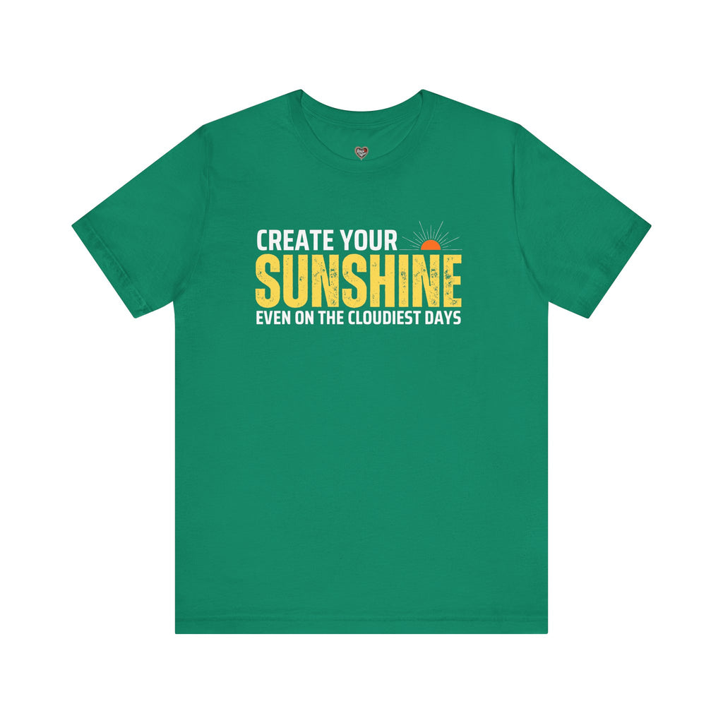 Always Create Your Sunshine T-shirt