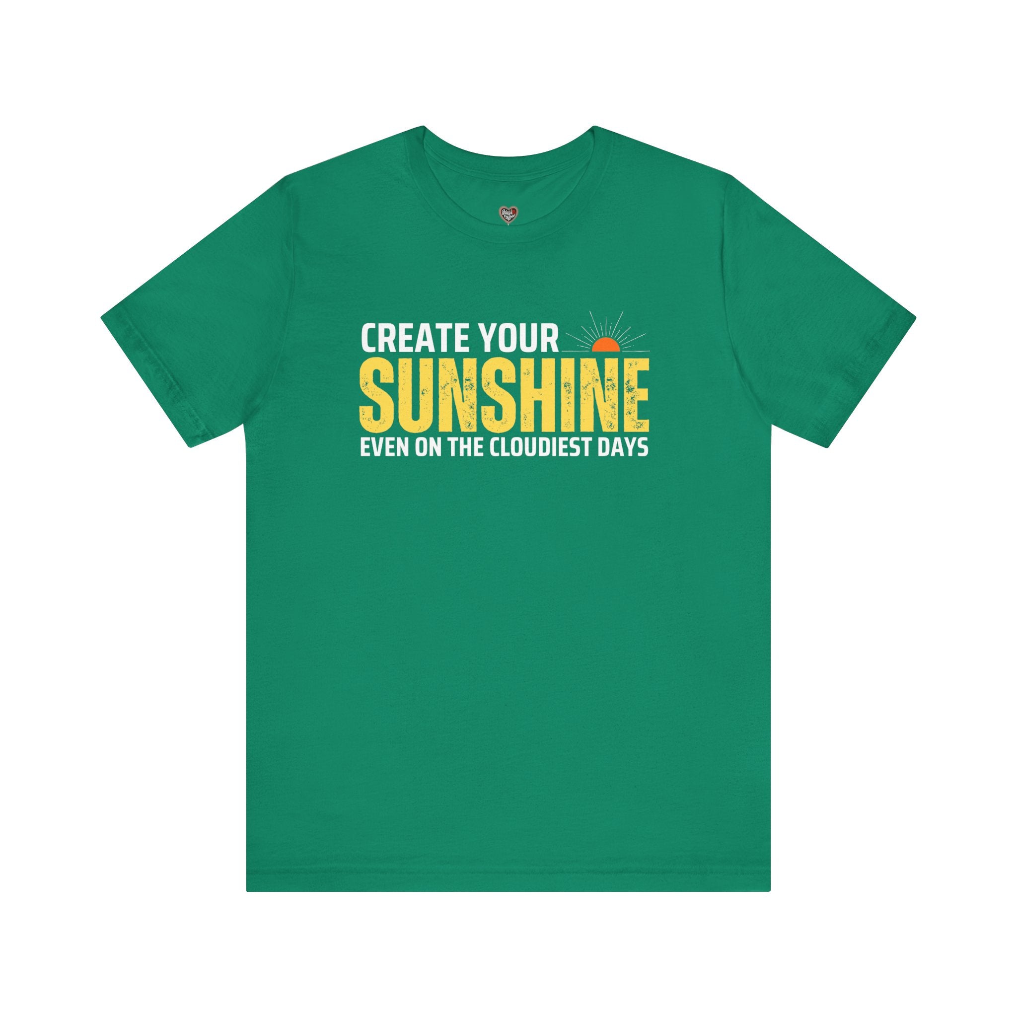 Always Create Your Sunshine T-shirt