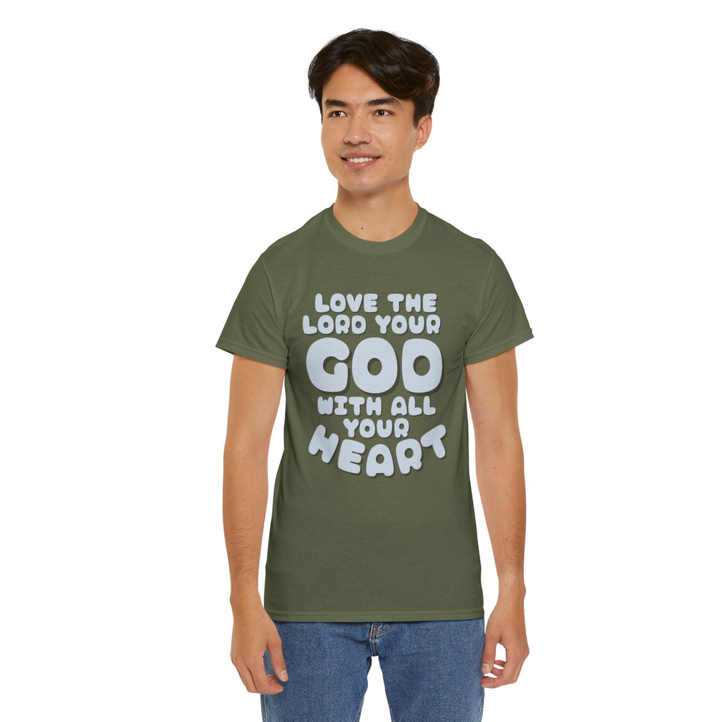 Love The Lord Your God With All Your Heart Scripture T-Shirt