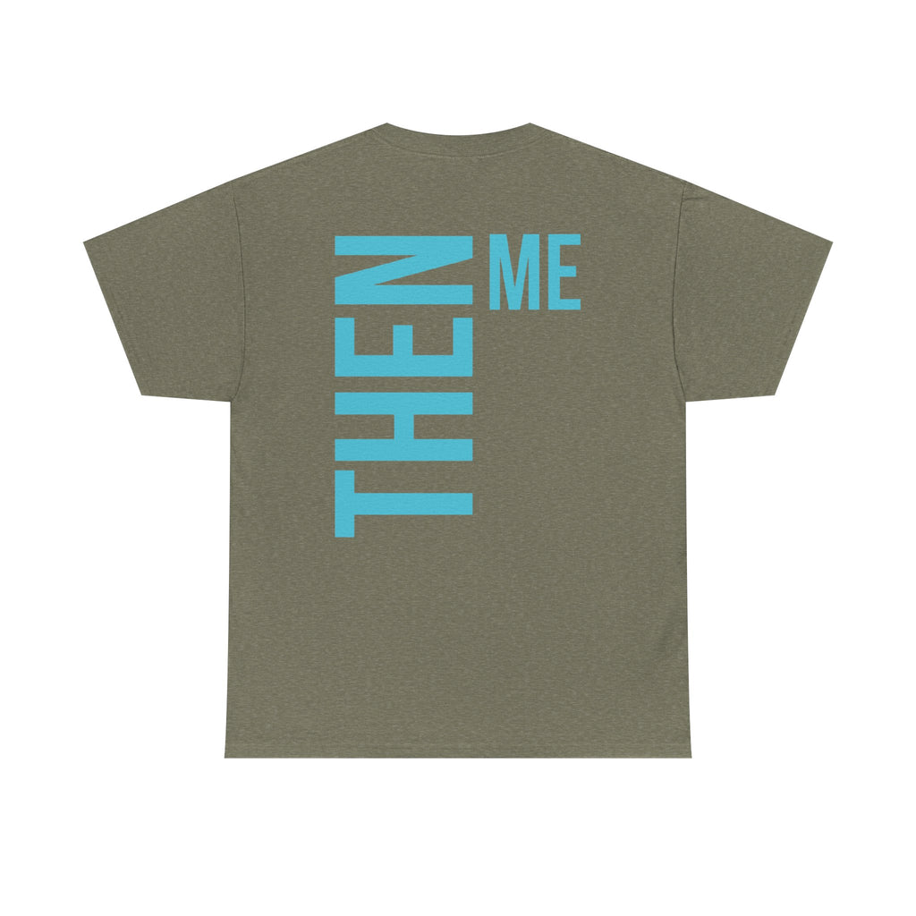 God 1st- Then Me Unisex Heavy Cotton Tee