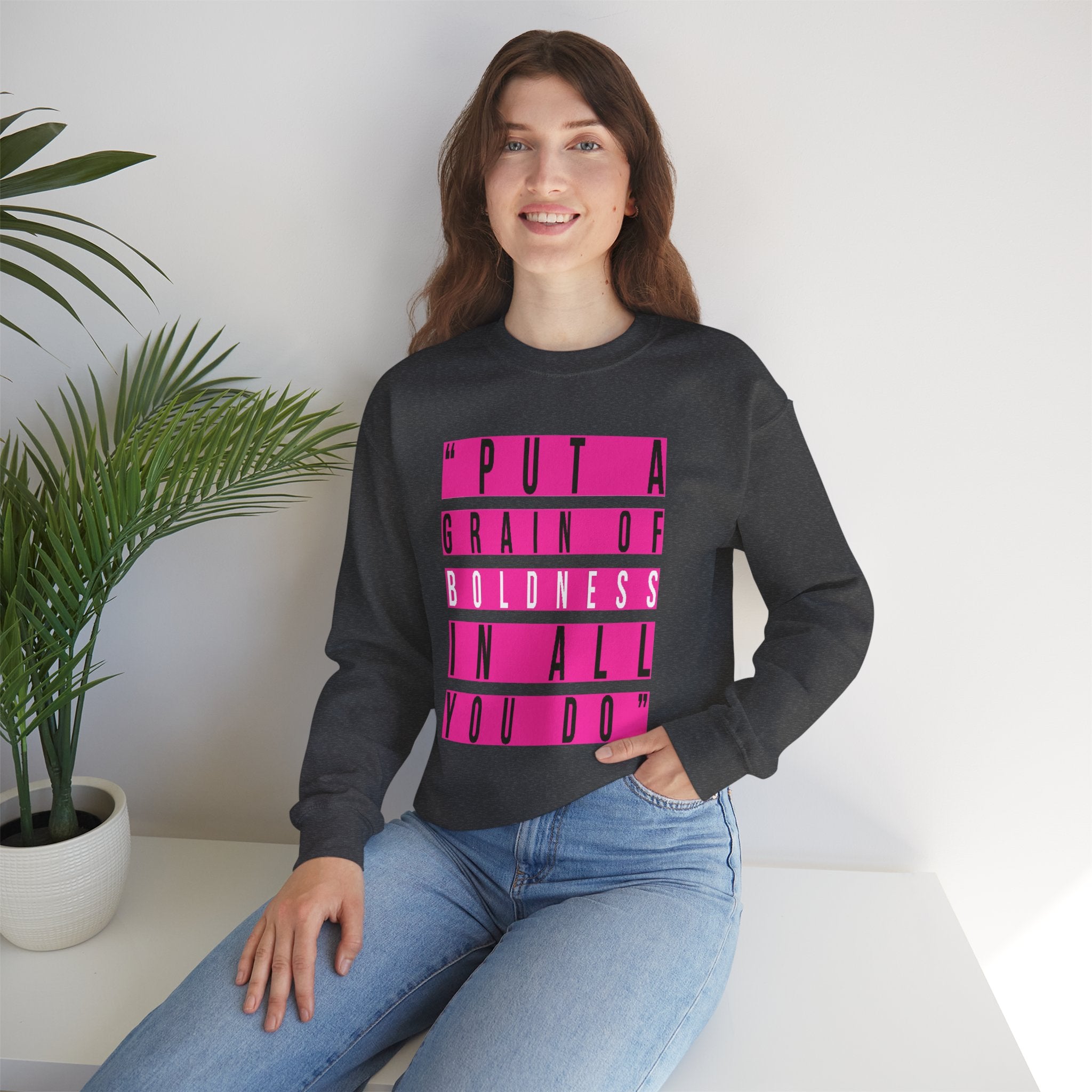 Put A Grain Of Boldness Unisex Crewneck Sweatshirt