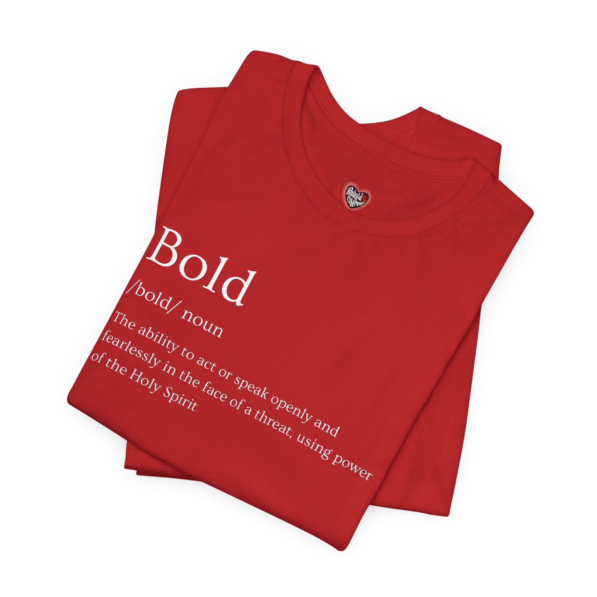 Bold And Fearless Definition T-Shirt