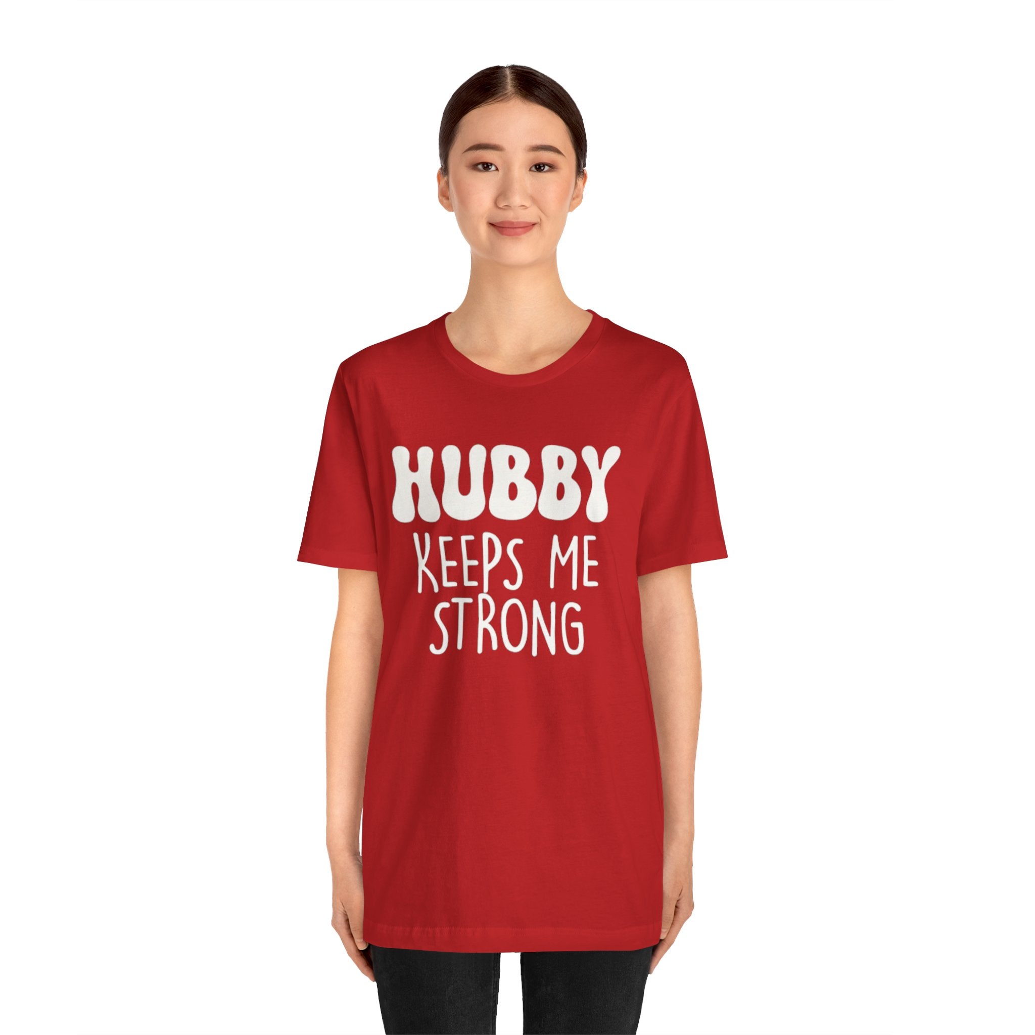 Hubby Keeps Me Strong Wife T‑Shirt
