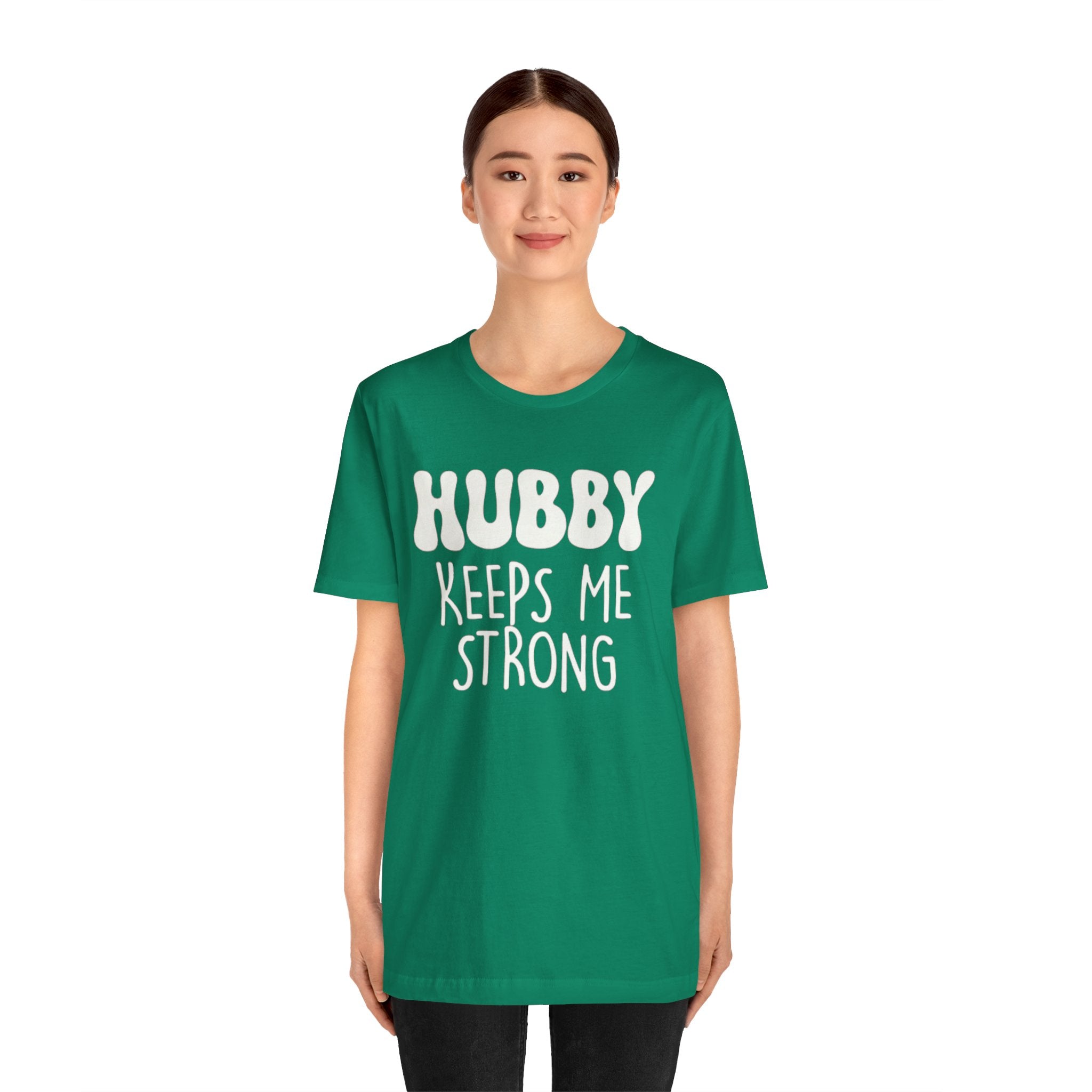 Hubby Keeps Me Strong Wife T‑Shirt