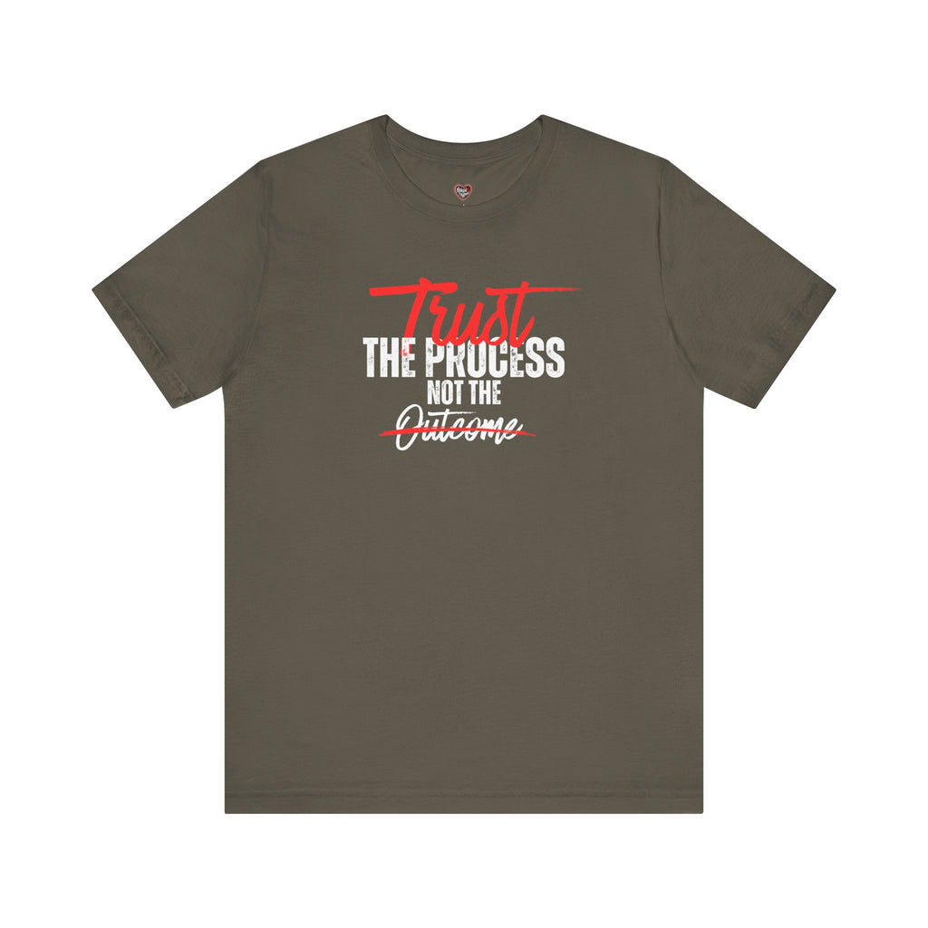 Trust The Process Not The Outcome Motivational T‑Shirt