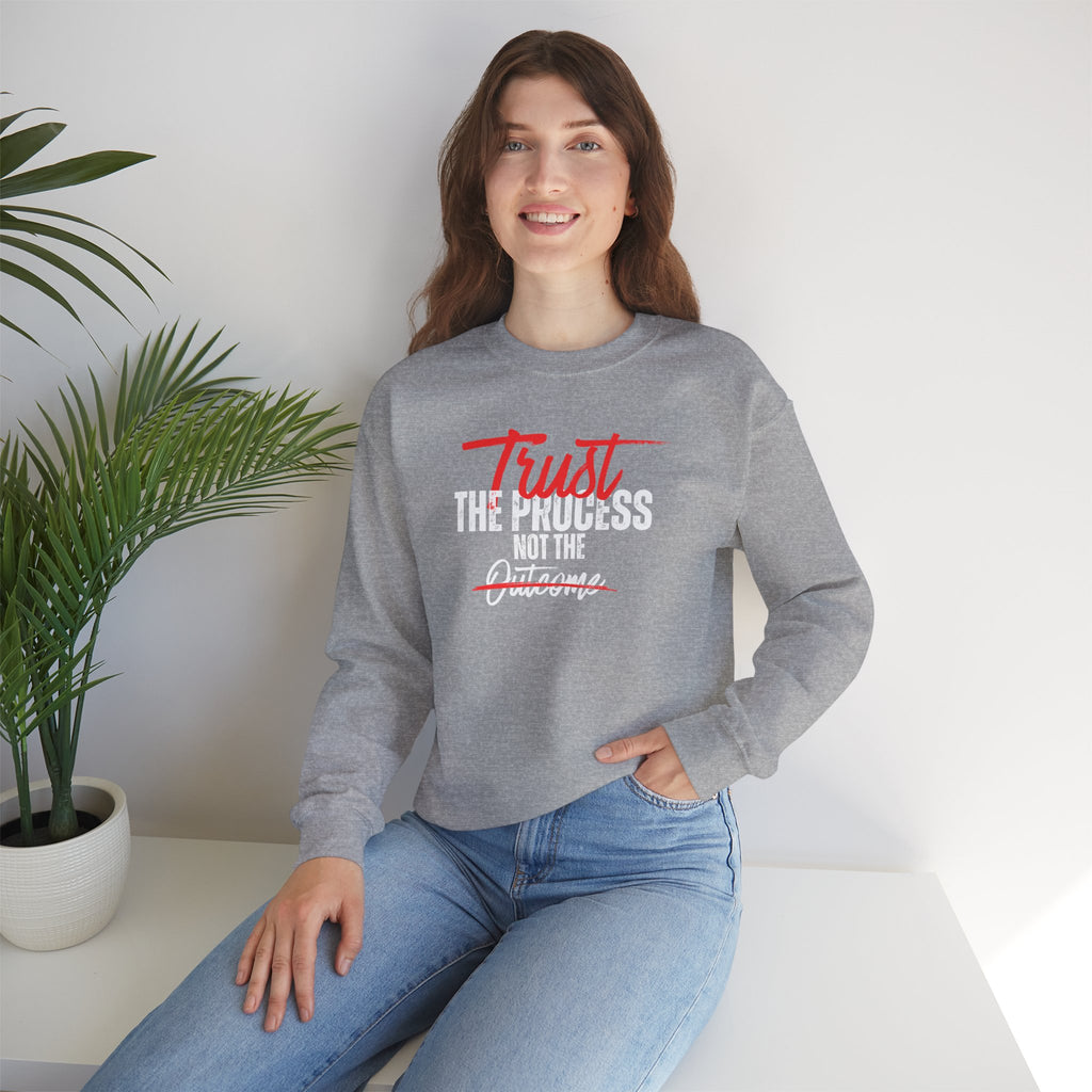 Trust the Process Not the Outcome Motivational Crewneck Sweatshirt