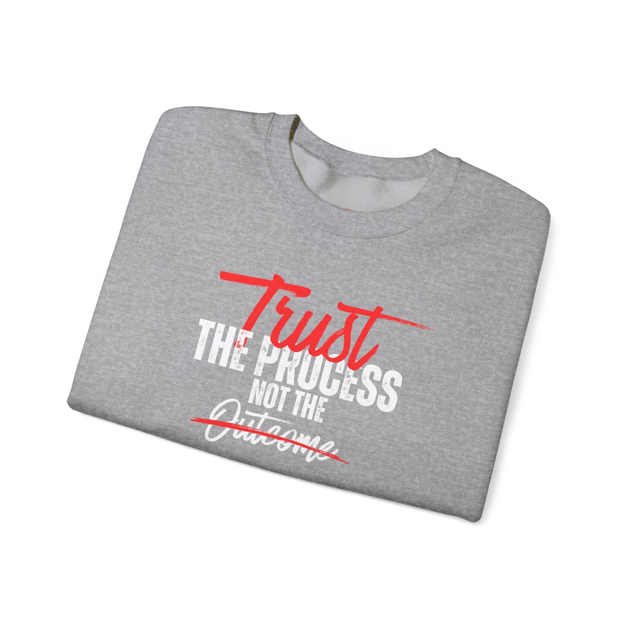 Trust the Process Not the Outcome Motivational Crewneck Sweatshirt