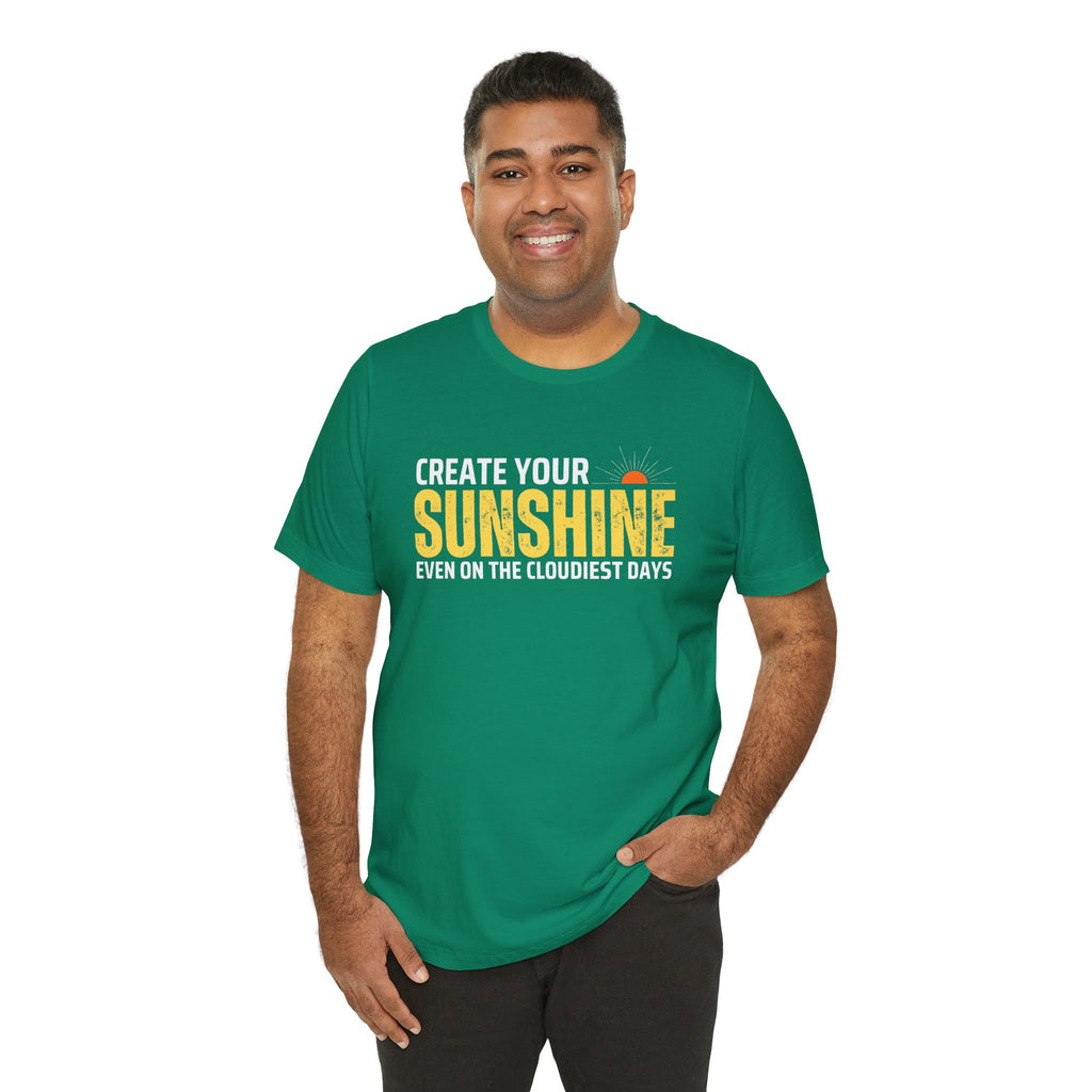 Always Create Your Sunshine T-shirt