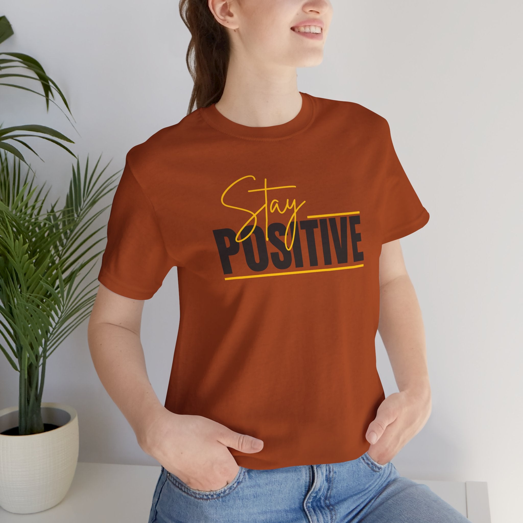 Stay Positive In Everything You Do Motivational Tee