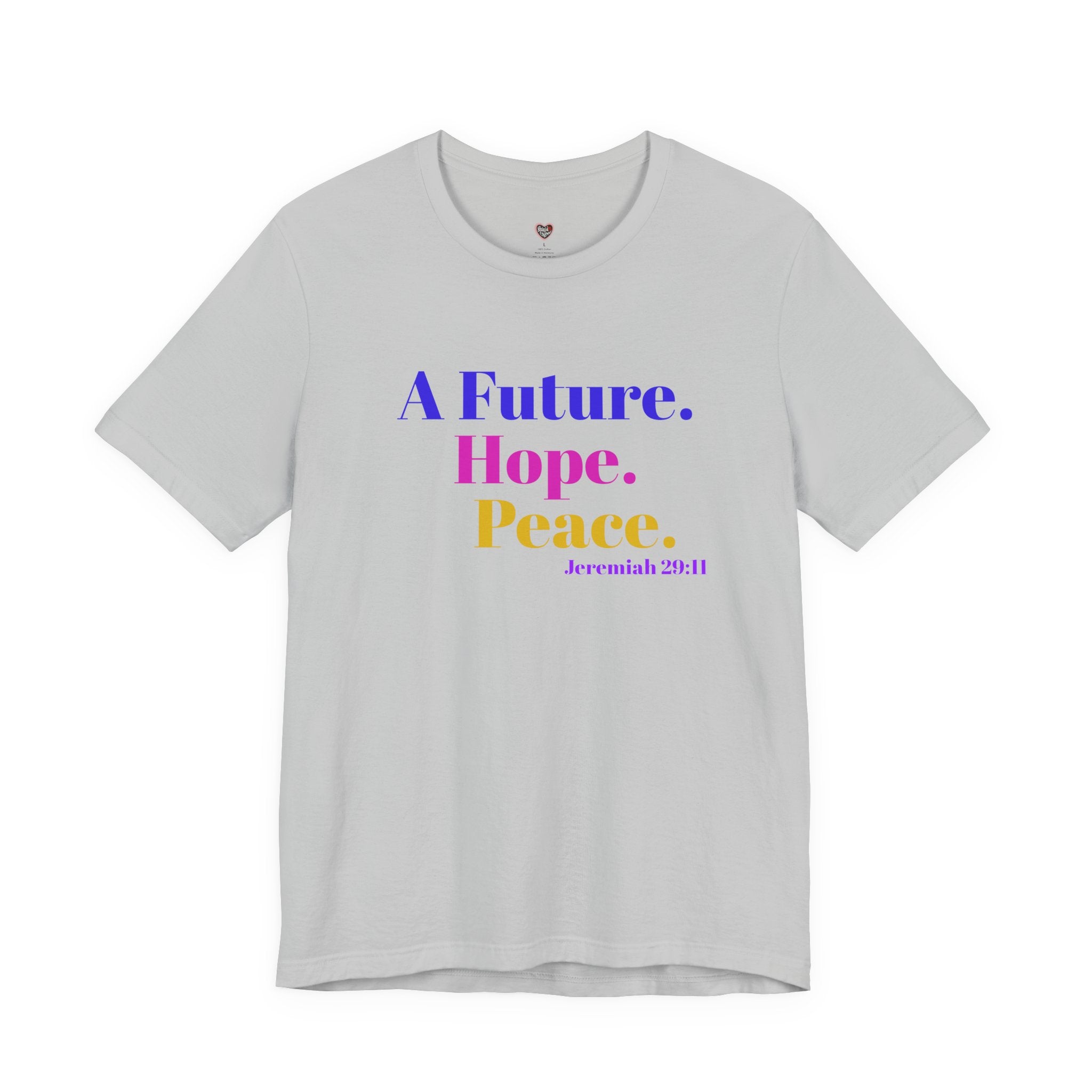 God's Promise - Hope, Future, & Peace Jeremiah 29:11 Unisex Tee