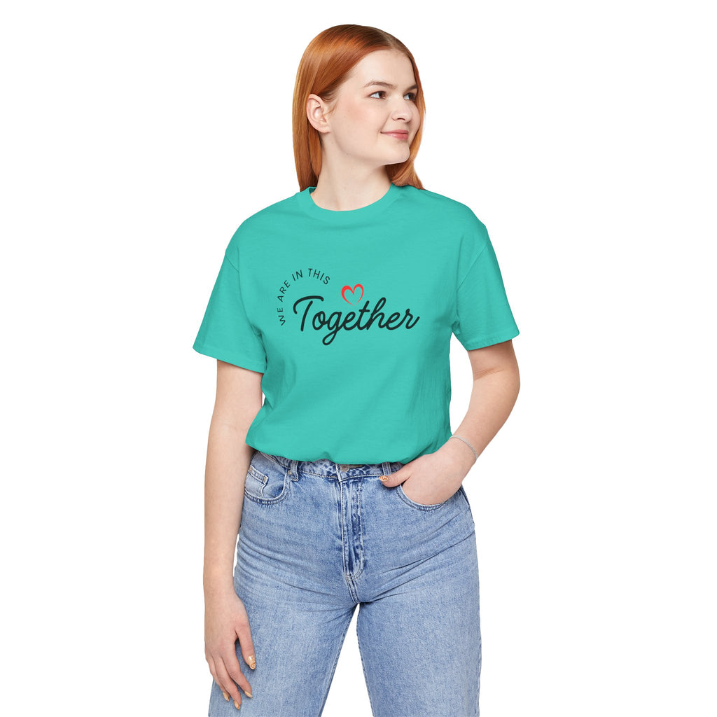 We Are In This Together Couple's Tee