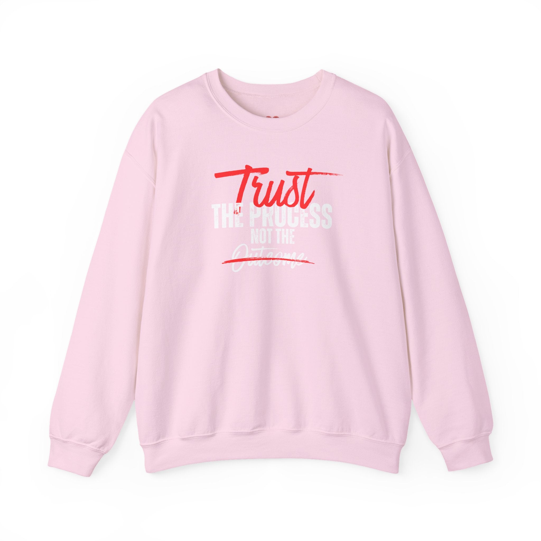 Trust the Process Not the Outcome Motivational Crewneck Sweatshirt