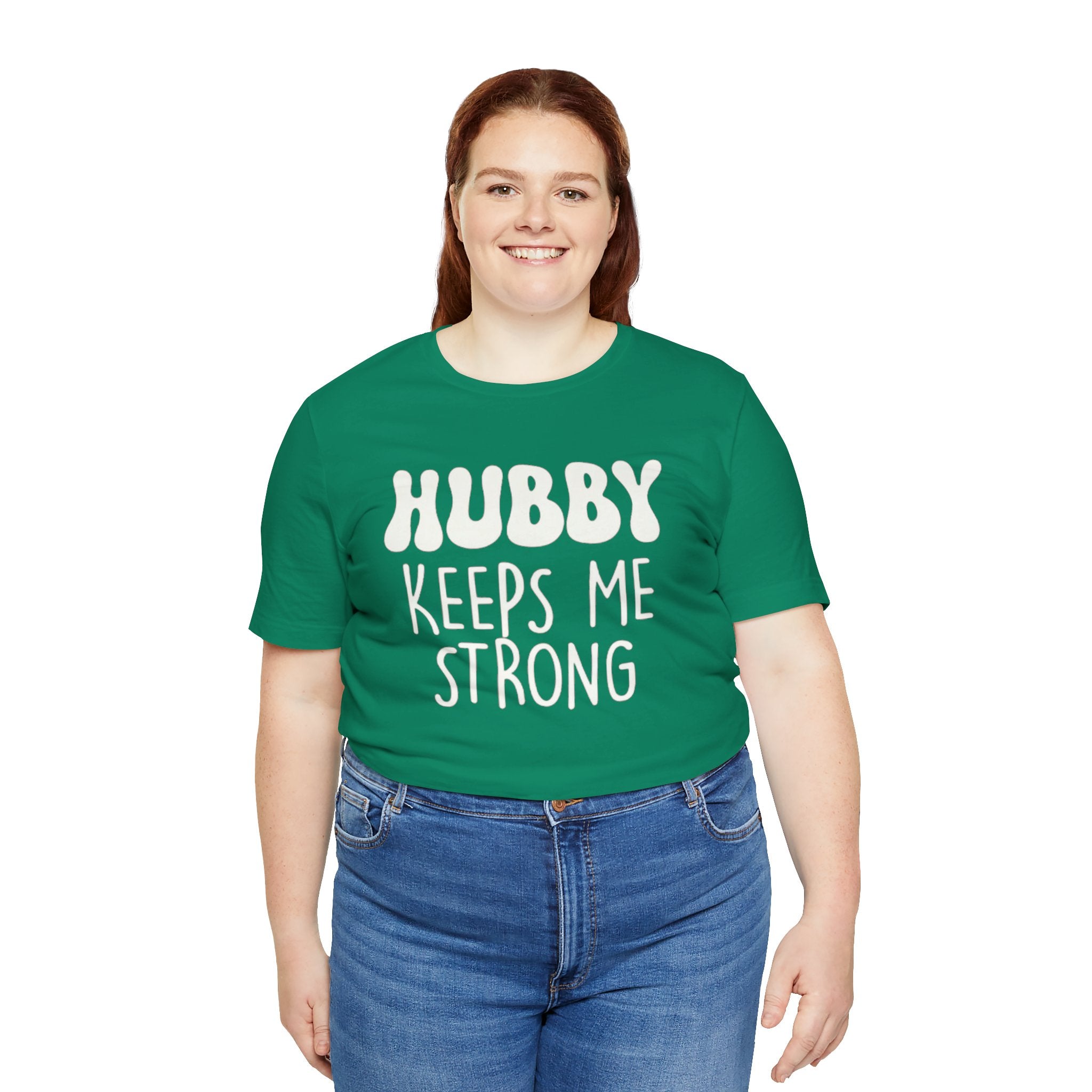 Hubby Keeps Me Strong Wife T‑Shirt