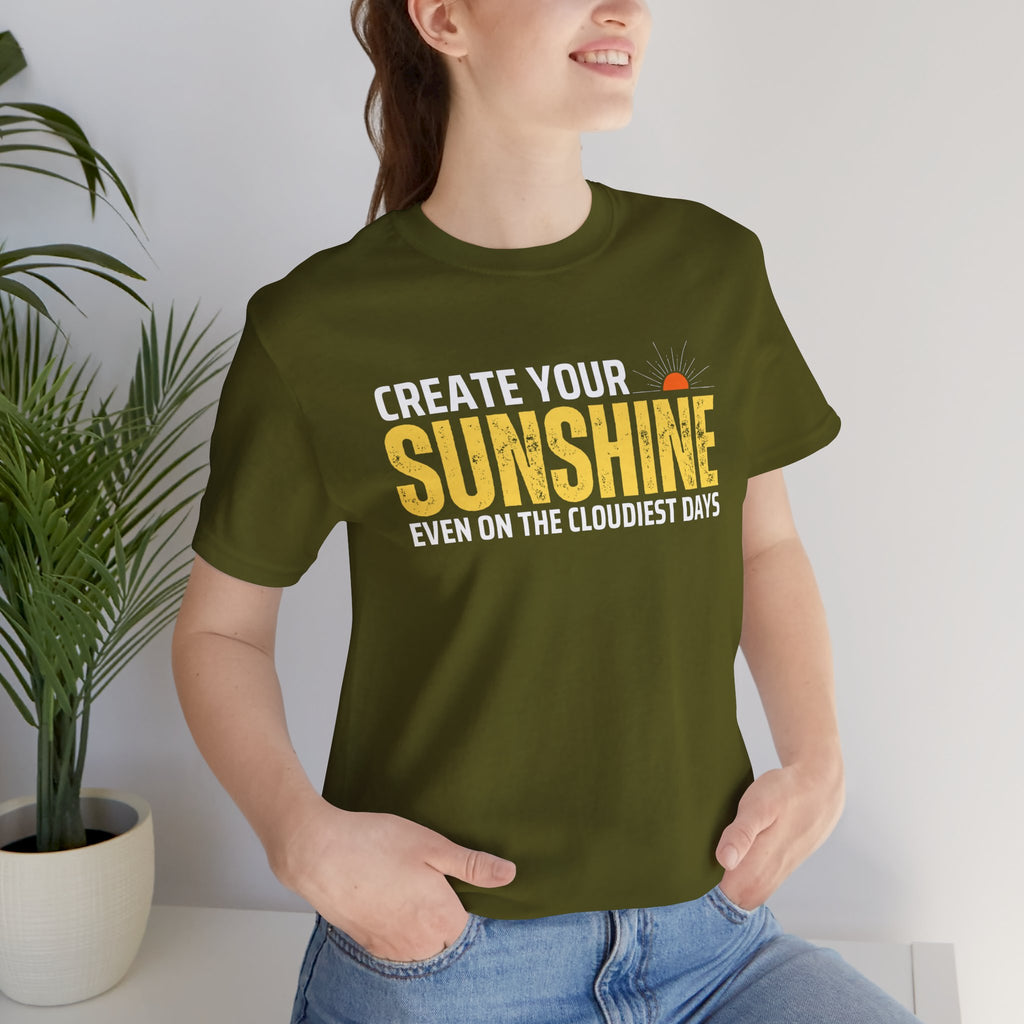 Always Create Your Sunshine T-shirt