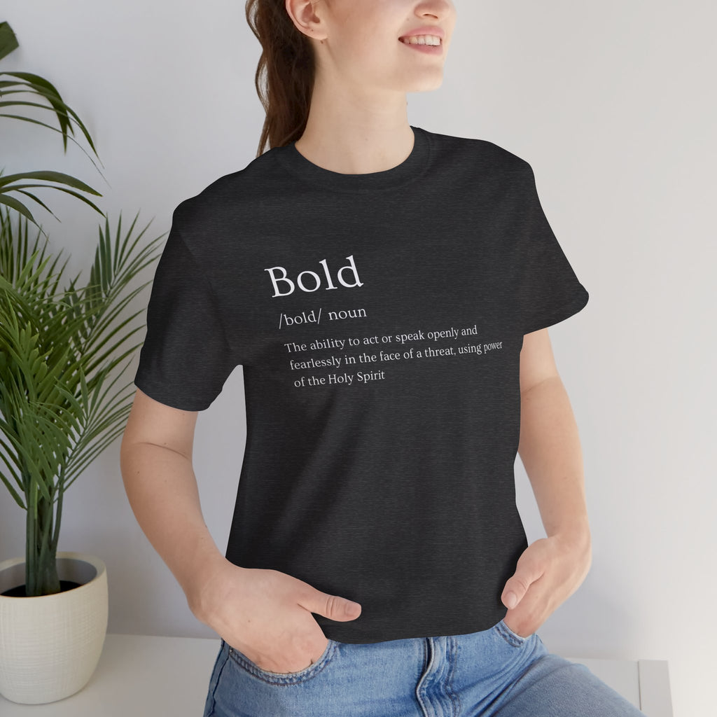 Bold And Fearless Definition T-Shirt