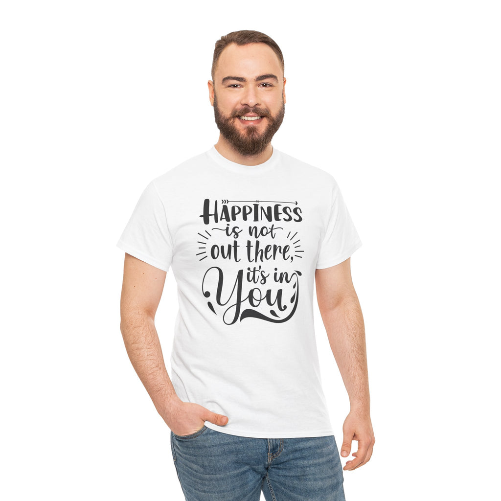 Happiness Is In You Tee