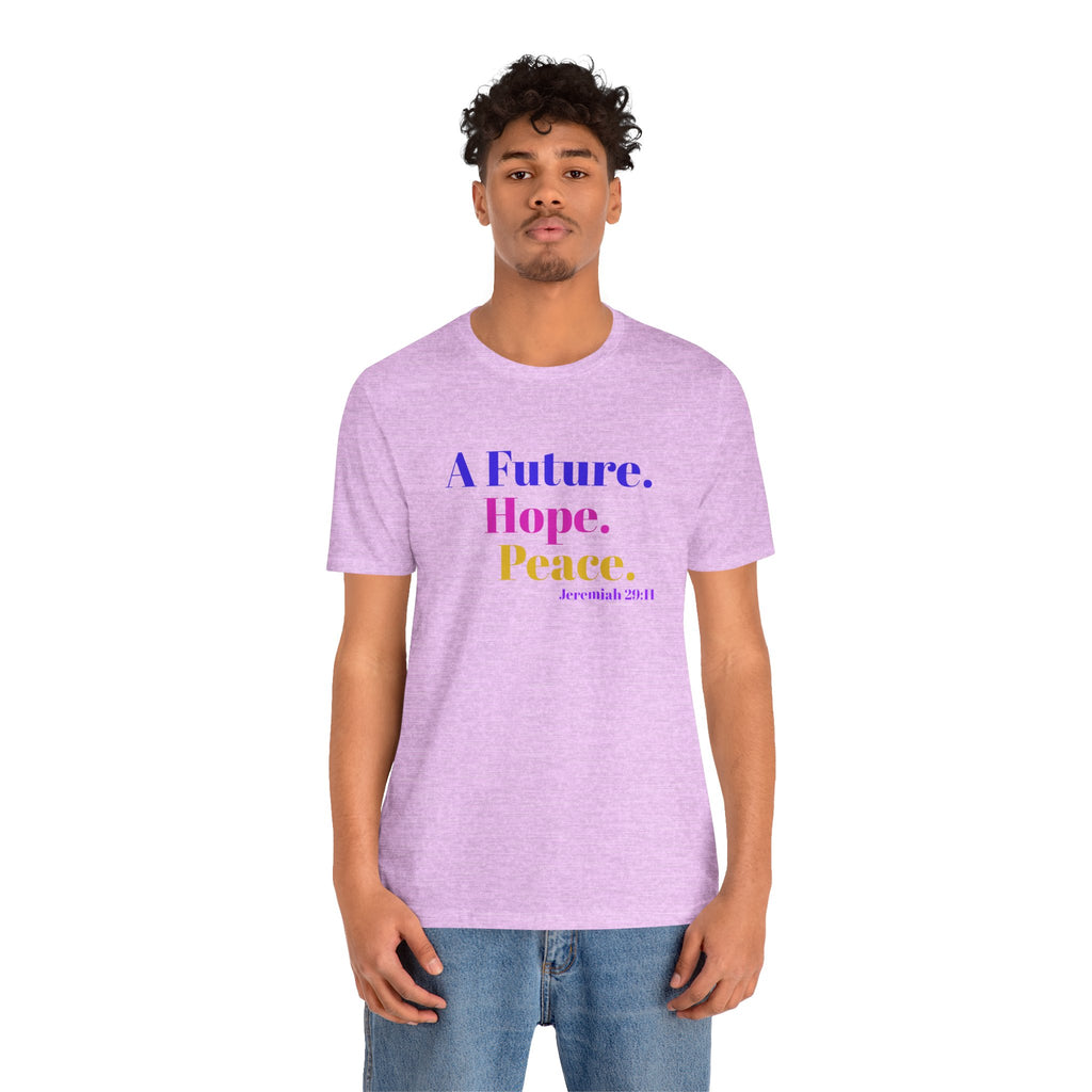 God's Promise - Hope, Future, & Peace Jeremiah 29:11 Unisex Tee