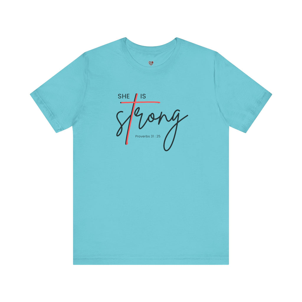 She Is Strong - Women’s Strength Tee