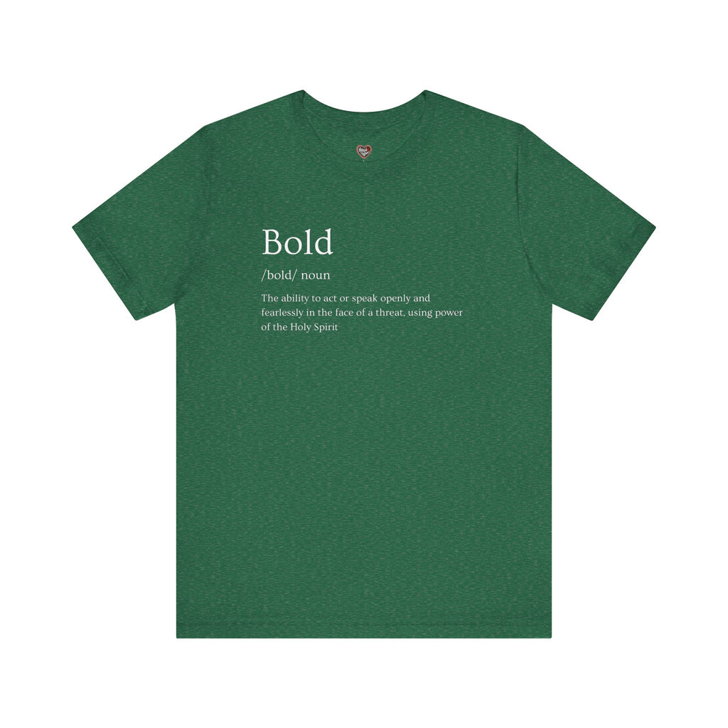 Bold And Fearless Definition T-Shirt
