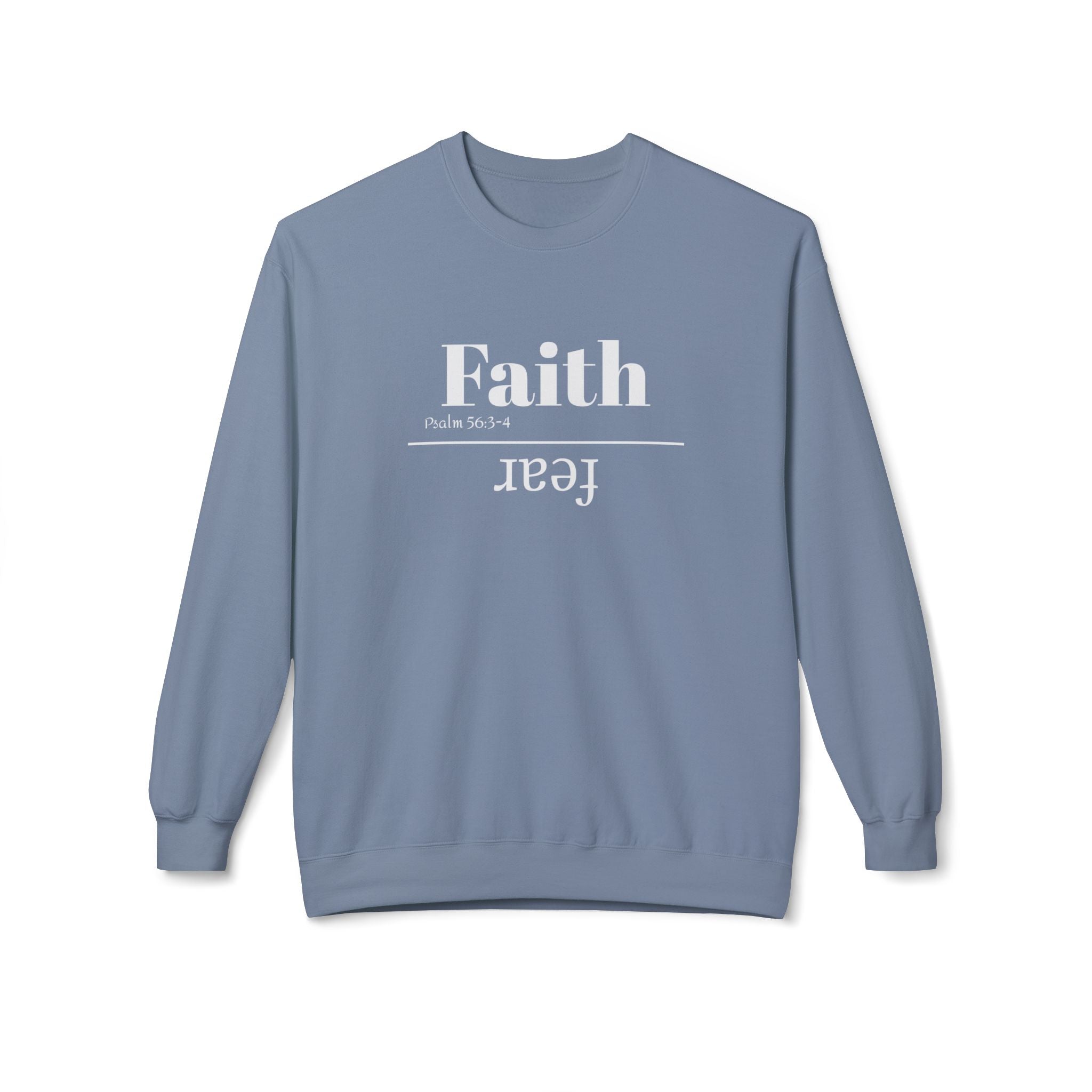 Faith Is Bigger Than Fear Unisex Sweatshirt