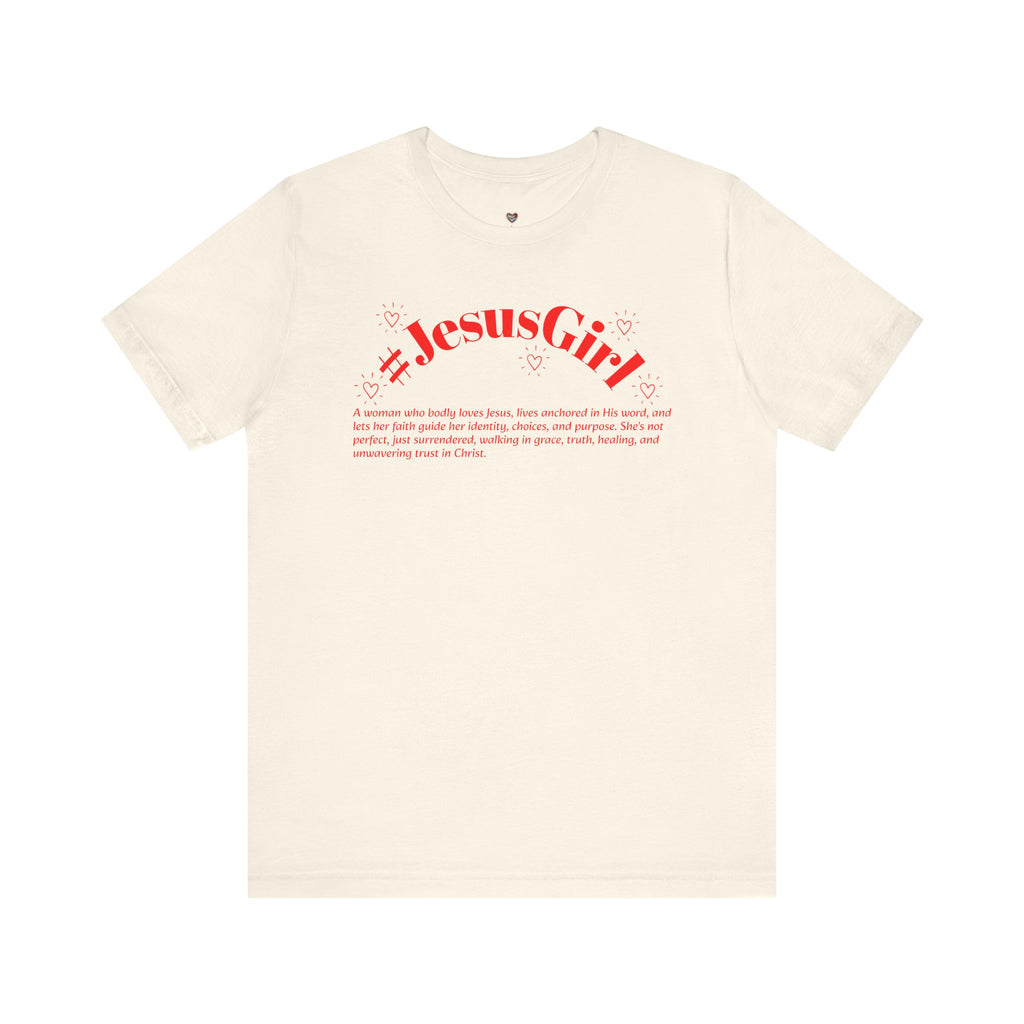 Jesus Girl Definition T-Shirt — #JesusGirl Faith Tee