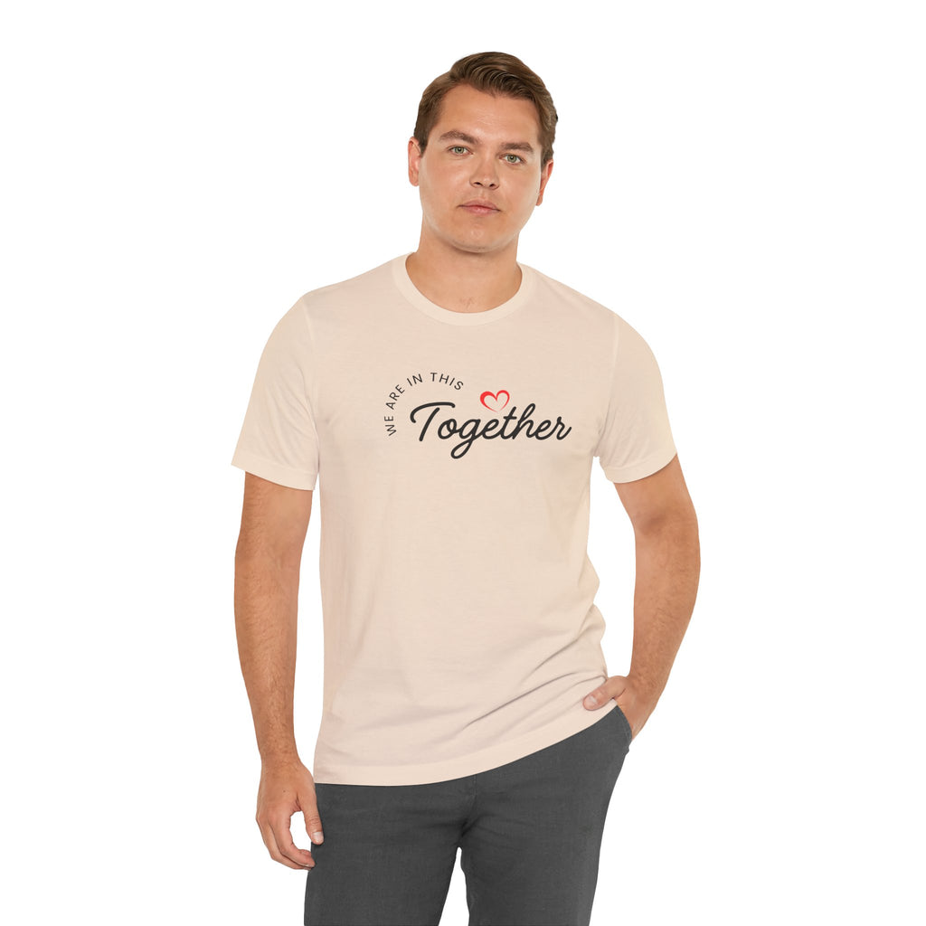 We Are In This Together Couple's Tee