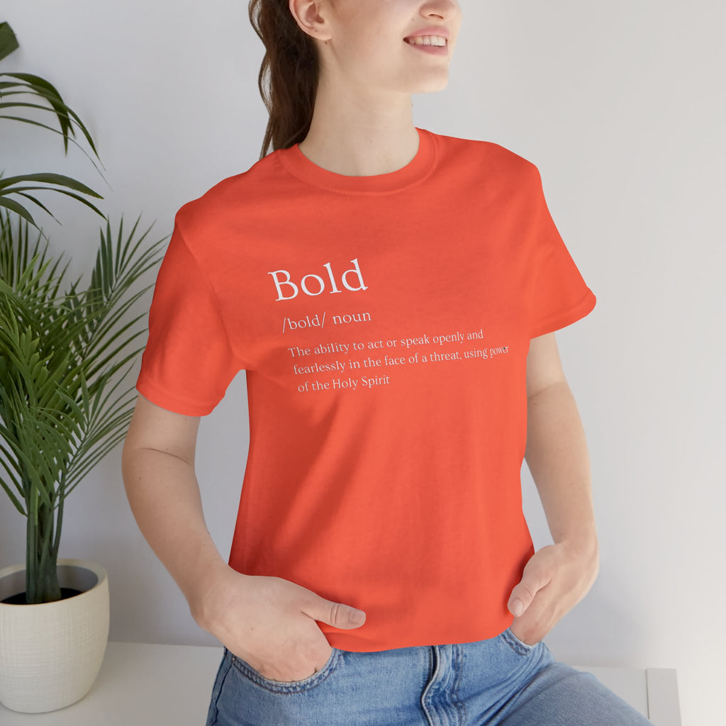 Bold And Fearless Definition T-Shirt