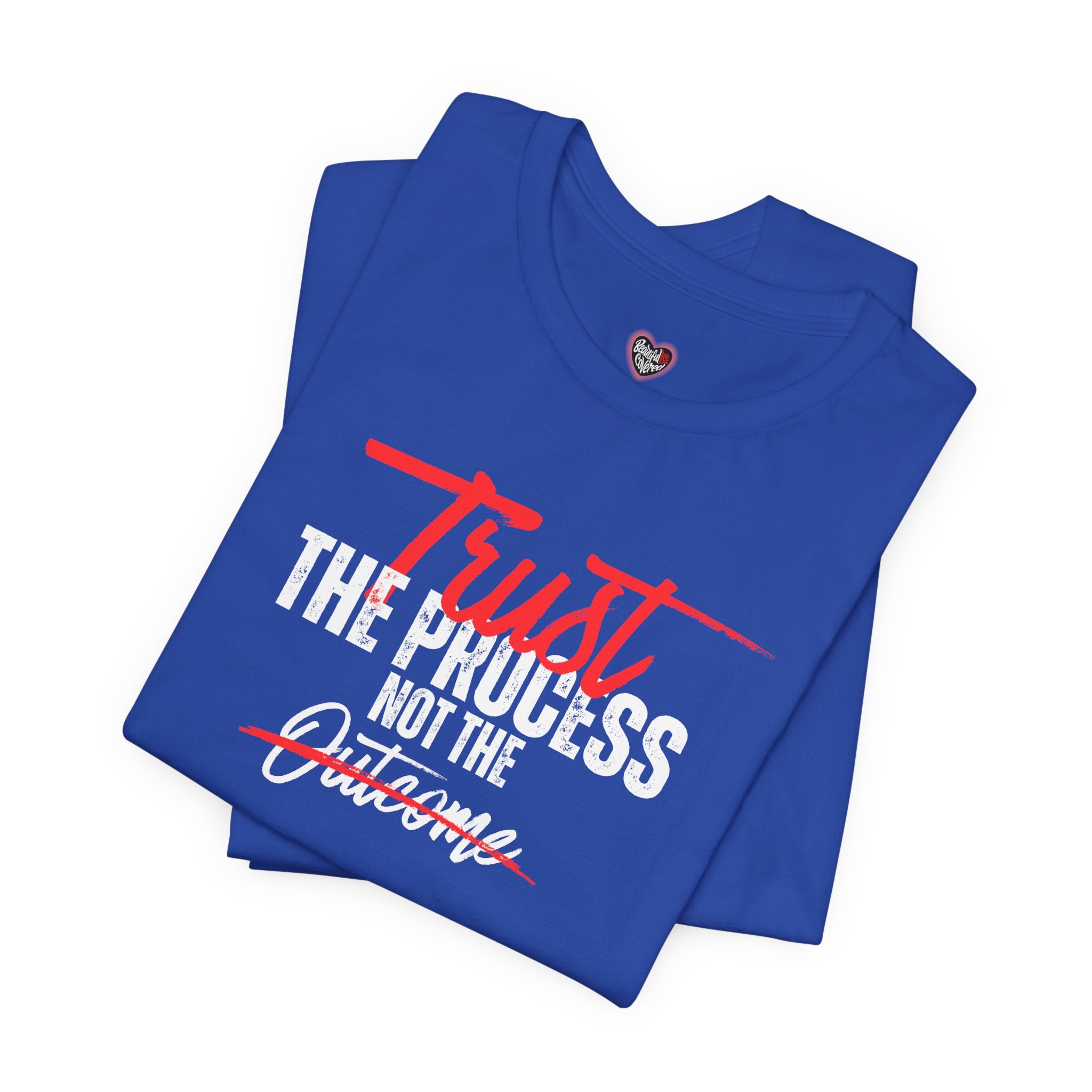 Trust The Process Not The Outcome Motivational T‑Shirt