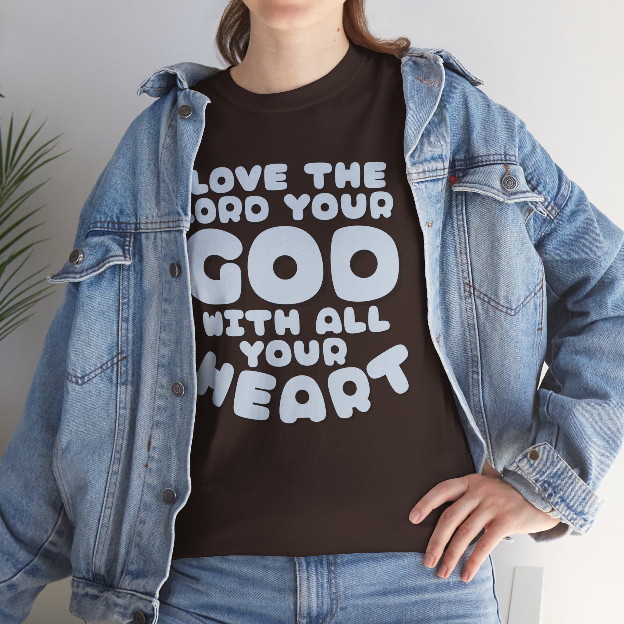Love The Lord Your God With All Your Heart Scripture T-Shirt