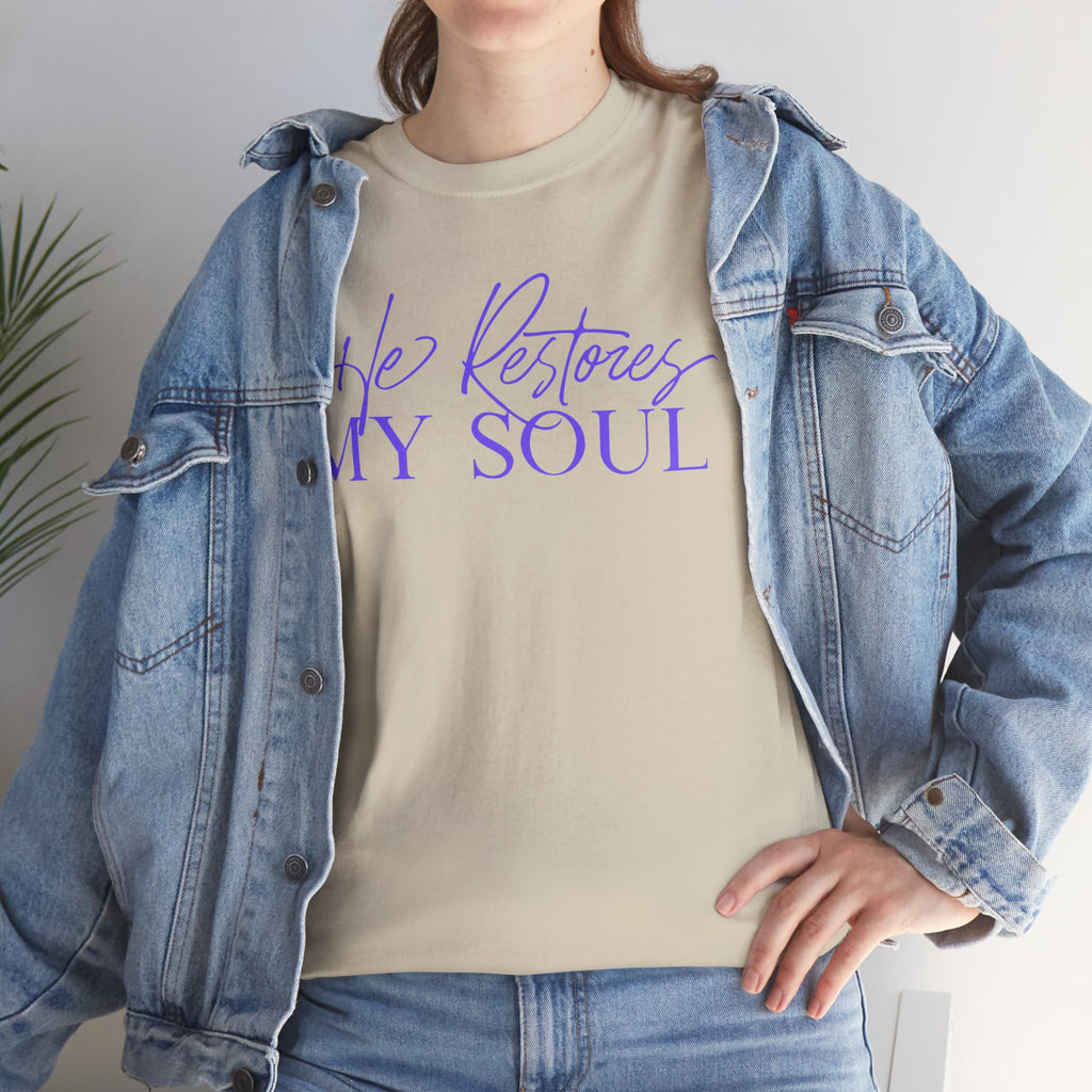 He Restores My Soul Faith T-Shirt