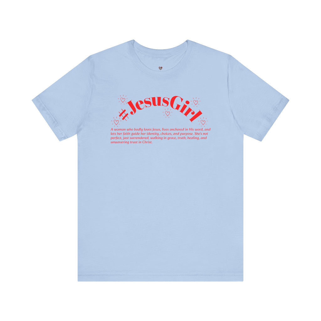 Jesus Girl Definition T-Shirt — #JesusGirl Faith Tee