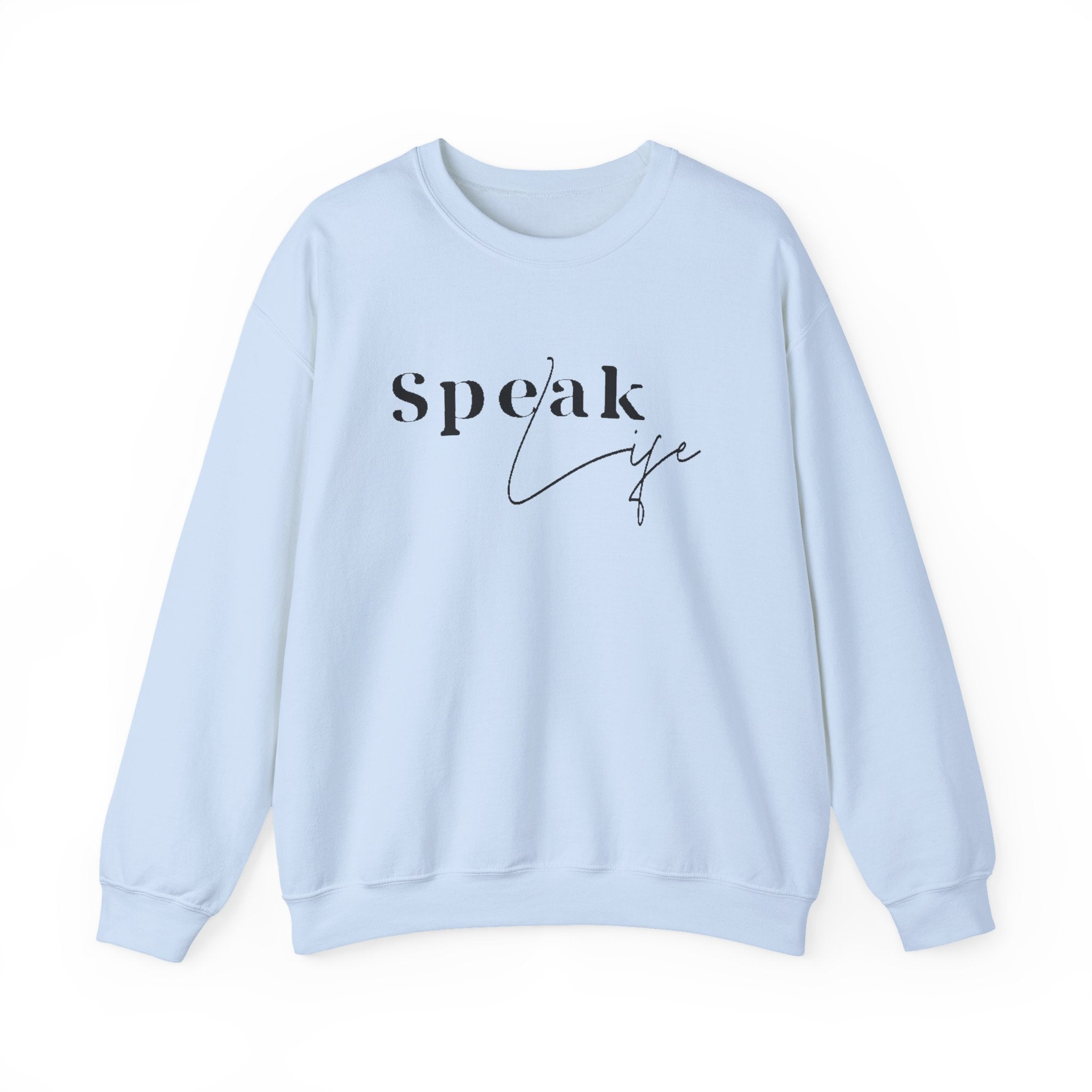 Speak Life Over Yourself Unisex Sweatshirt