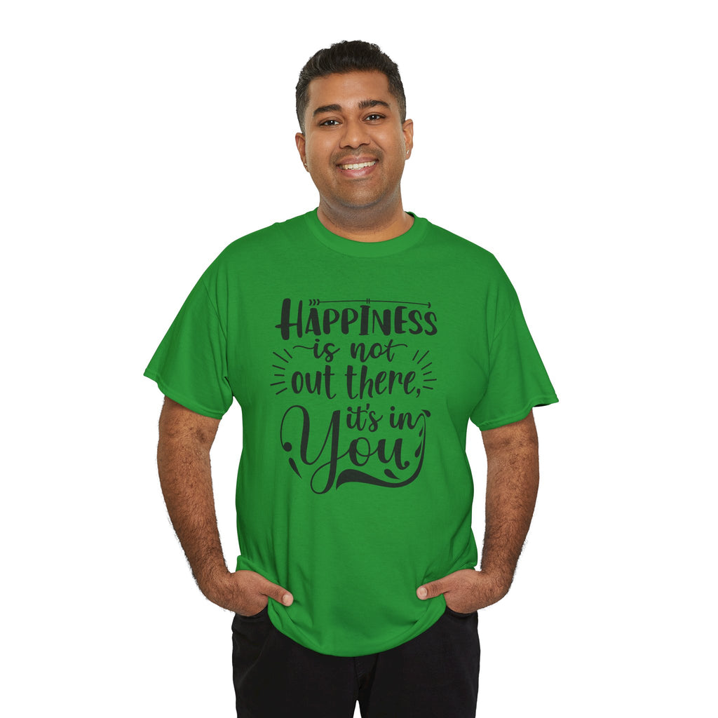 Happiness Is In You Tee