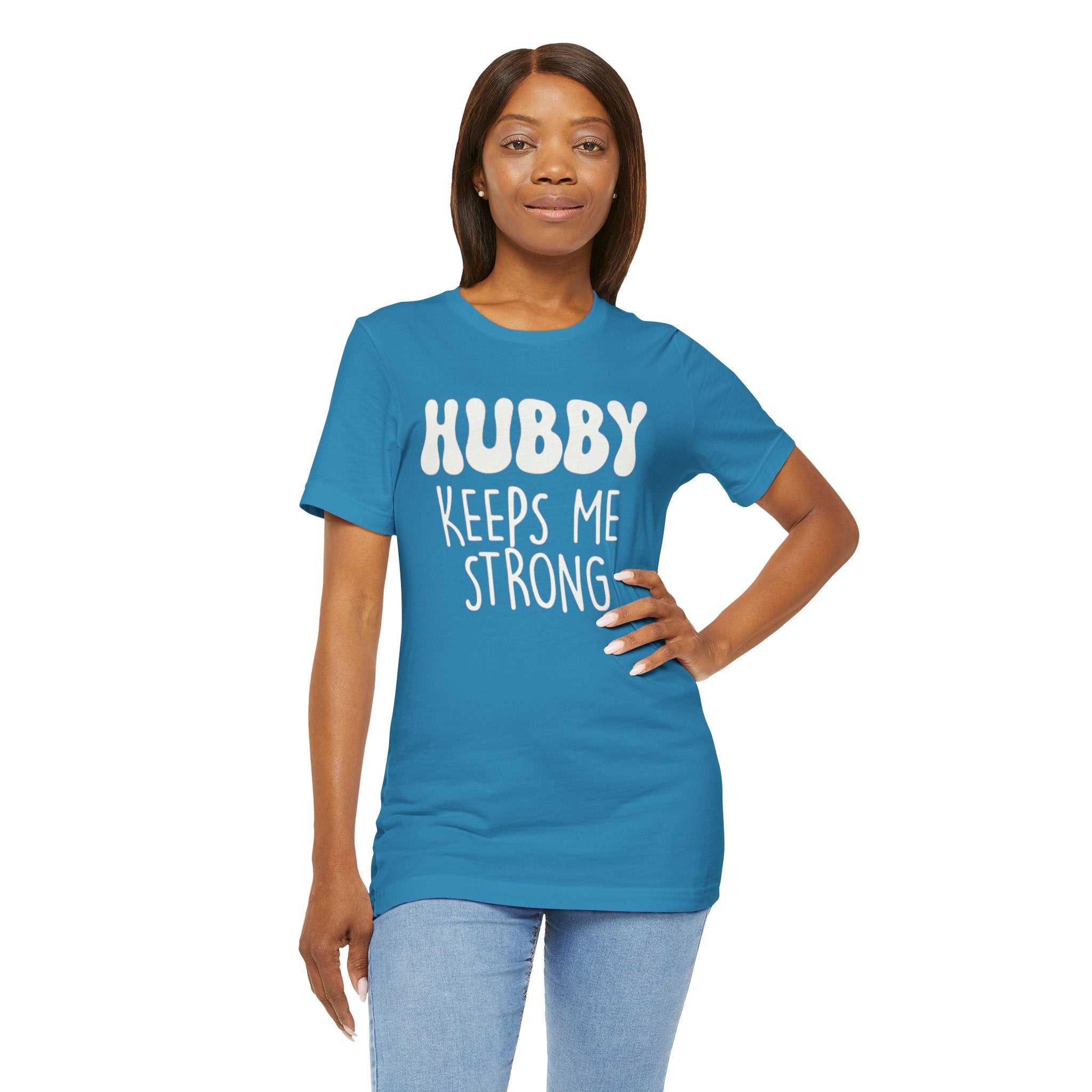 Hubby Keeps Me Strong Wife T‑Shirt