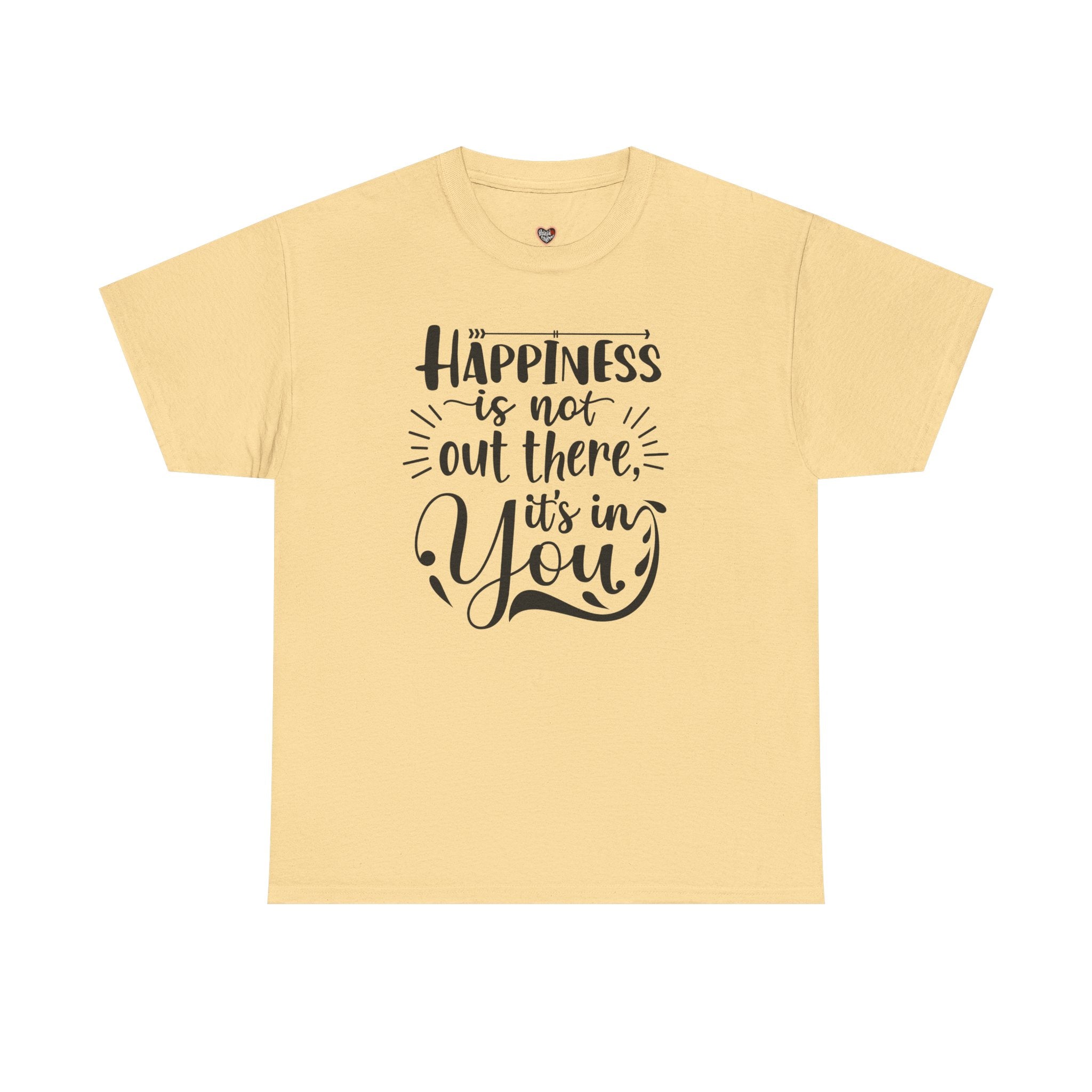 Happiness Is In You Tee