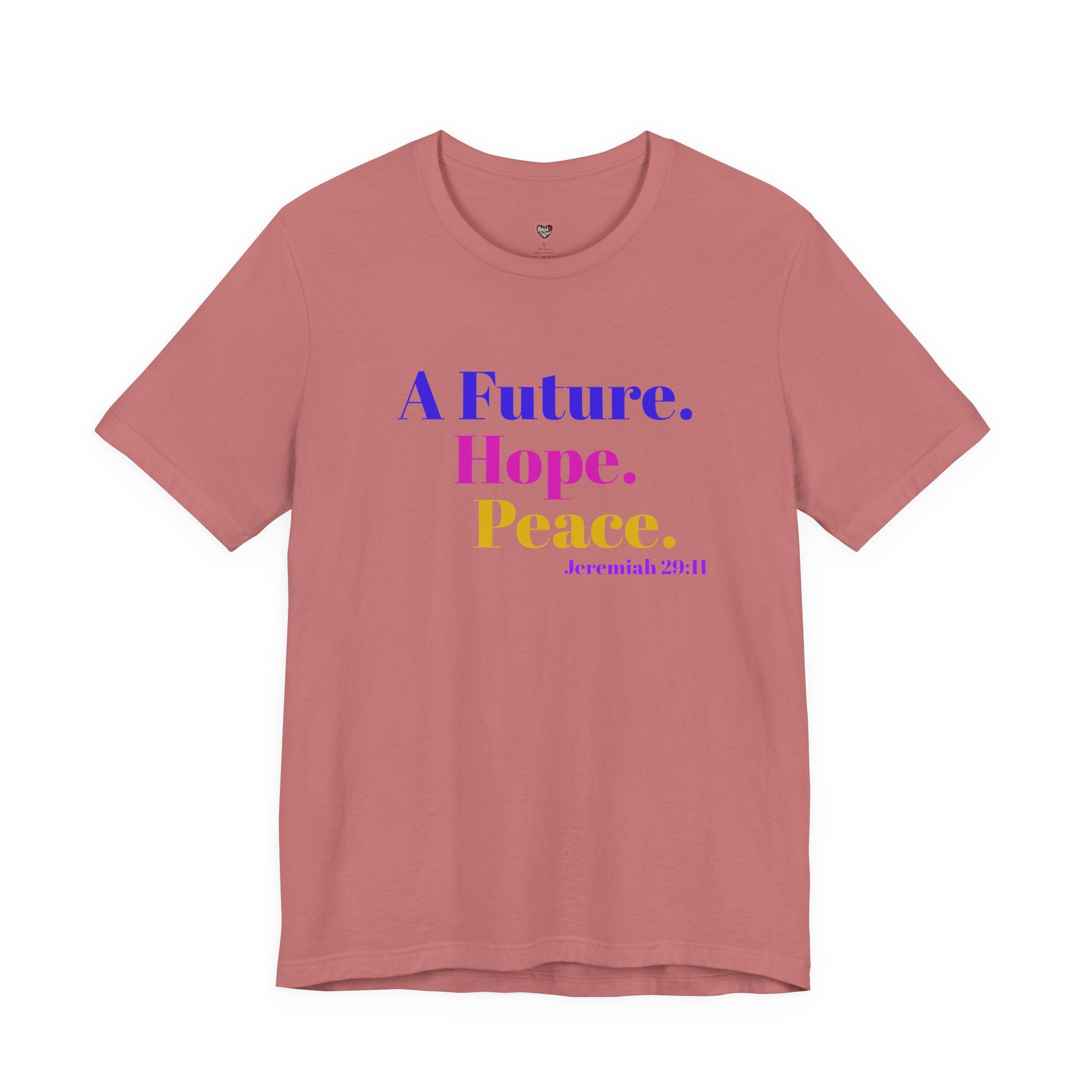 God's Promise - Hope, Future, & Peace Jeremiah 29:11 Unisex Tee