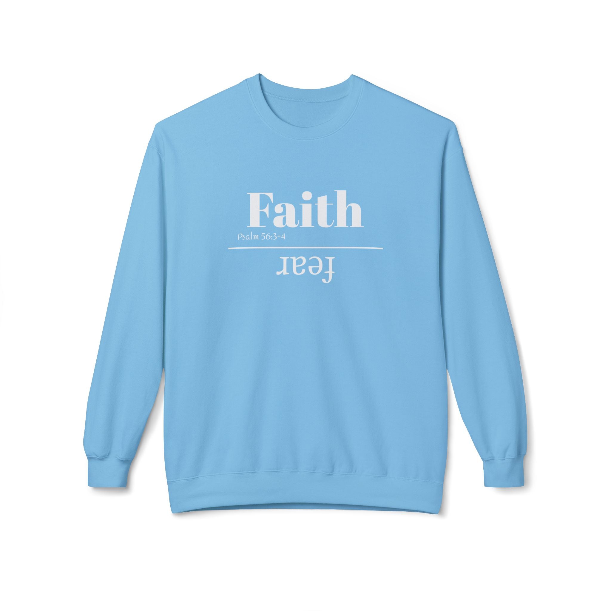 Faith Is Bigger Than Fear Unisex Sweatshirt