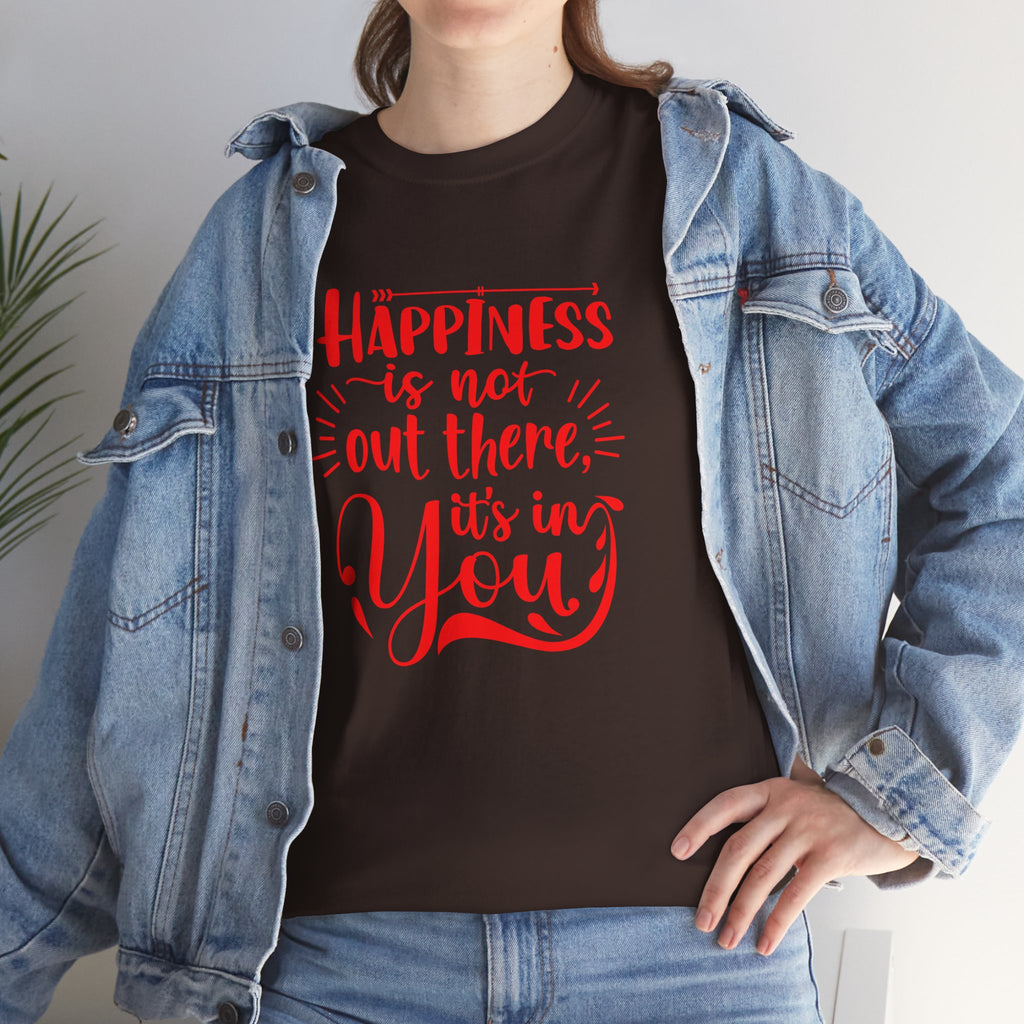 Happiness Is In You Tee