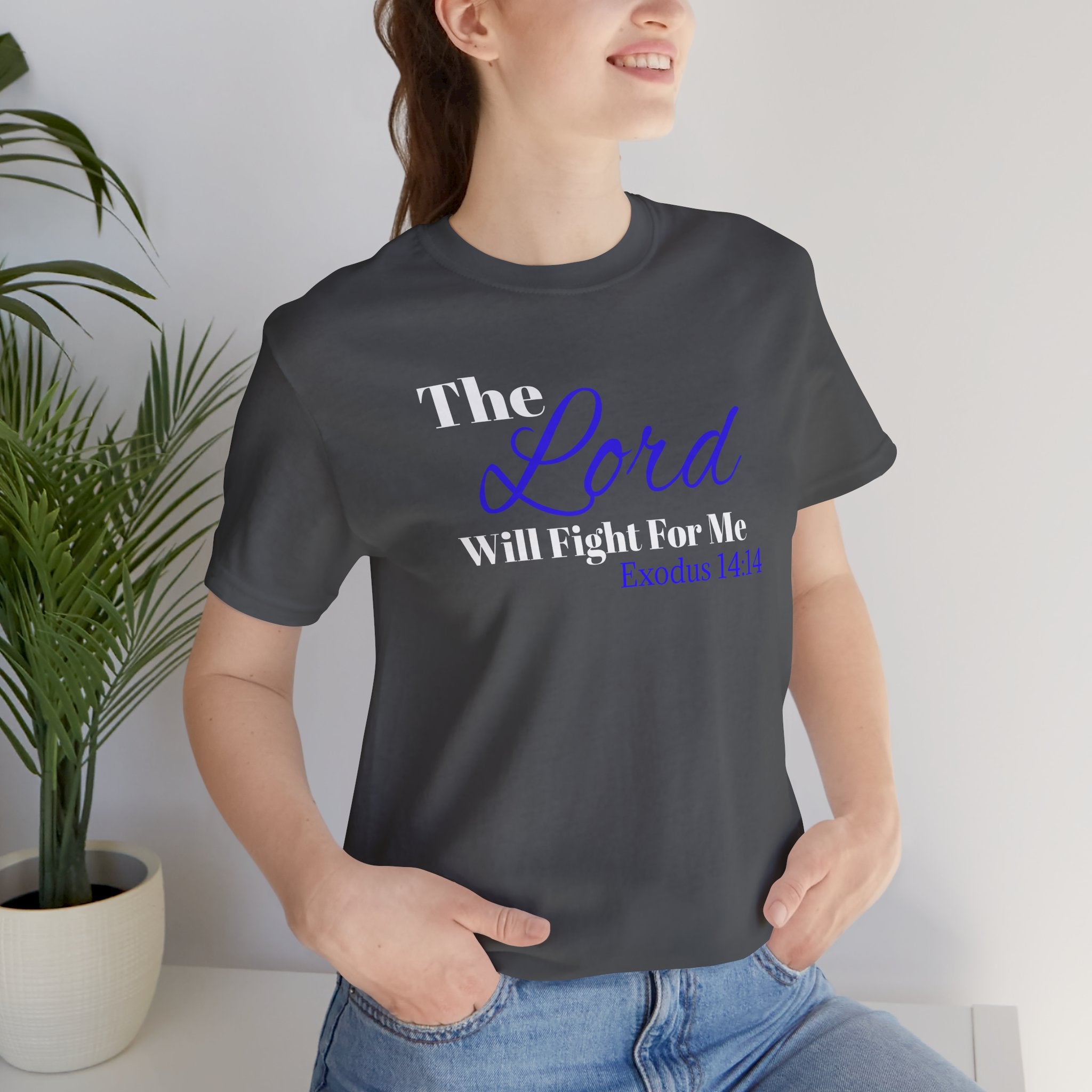 The Lord Will Fight For Me- Exodus 14:14 Unisex Tee