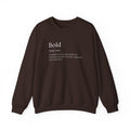 Bold And Fearless Definition Inspirational Crewneck Sweatshirt