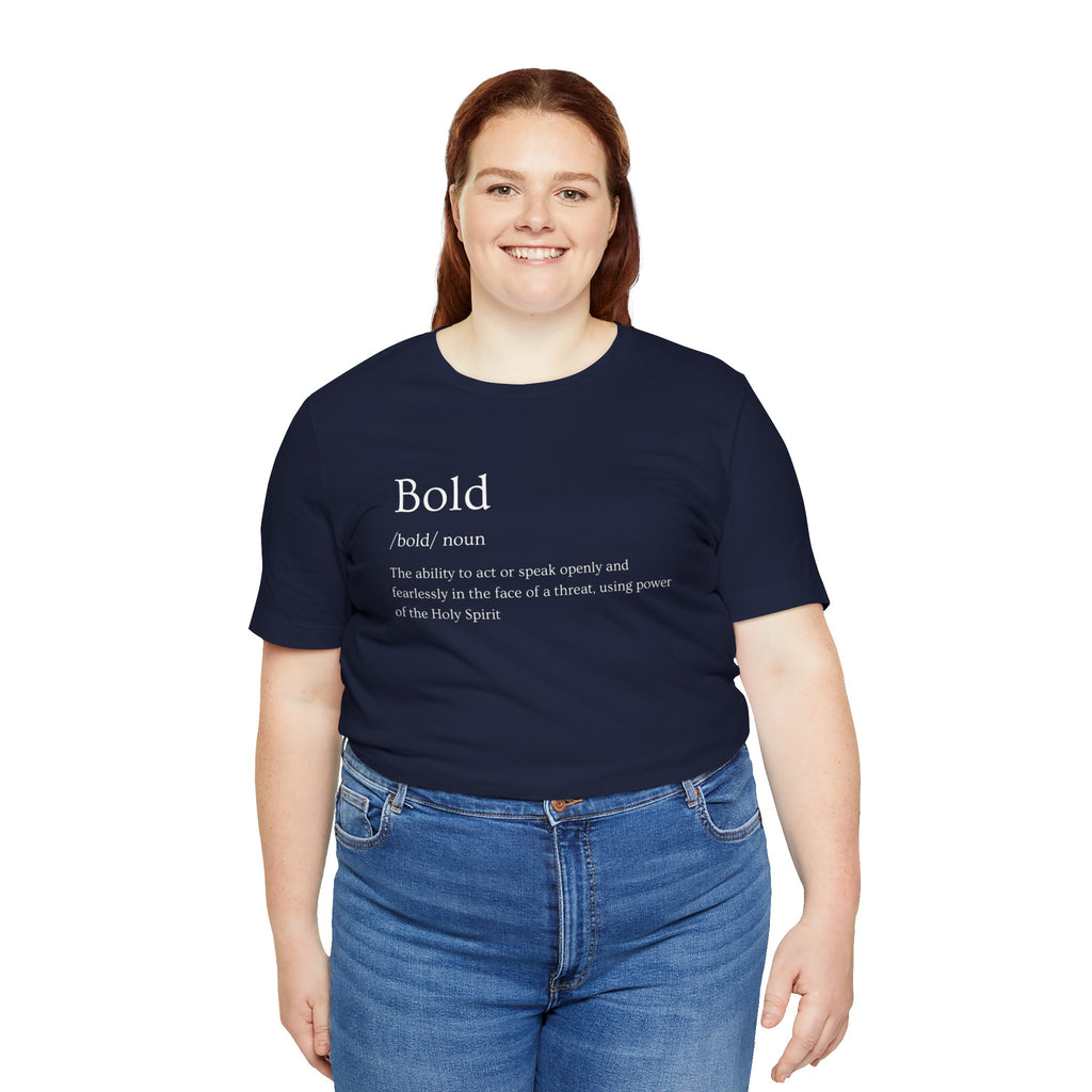 Bold And Fearless Definition T-Shirt