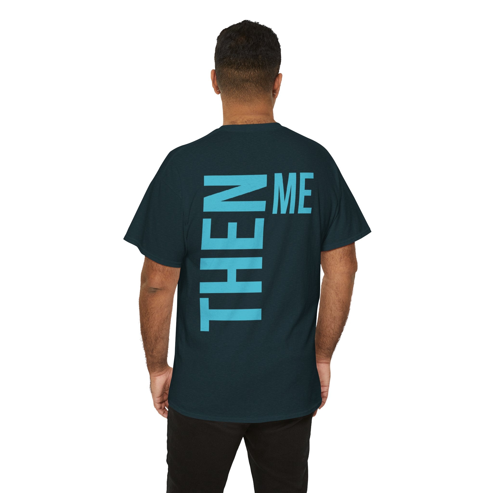 God 1st- Then Me Unisex Heavy Cotton Tee