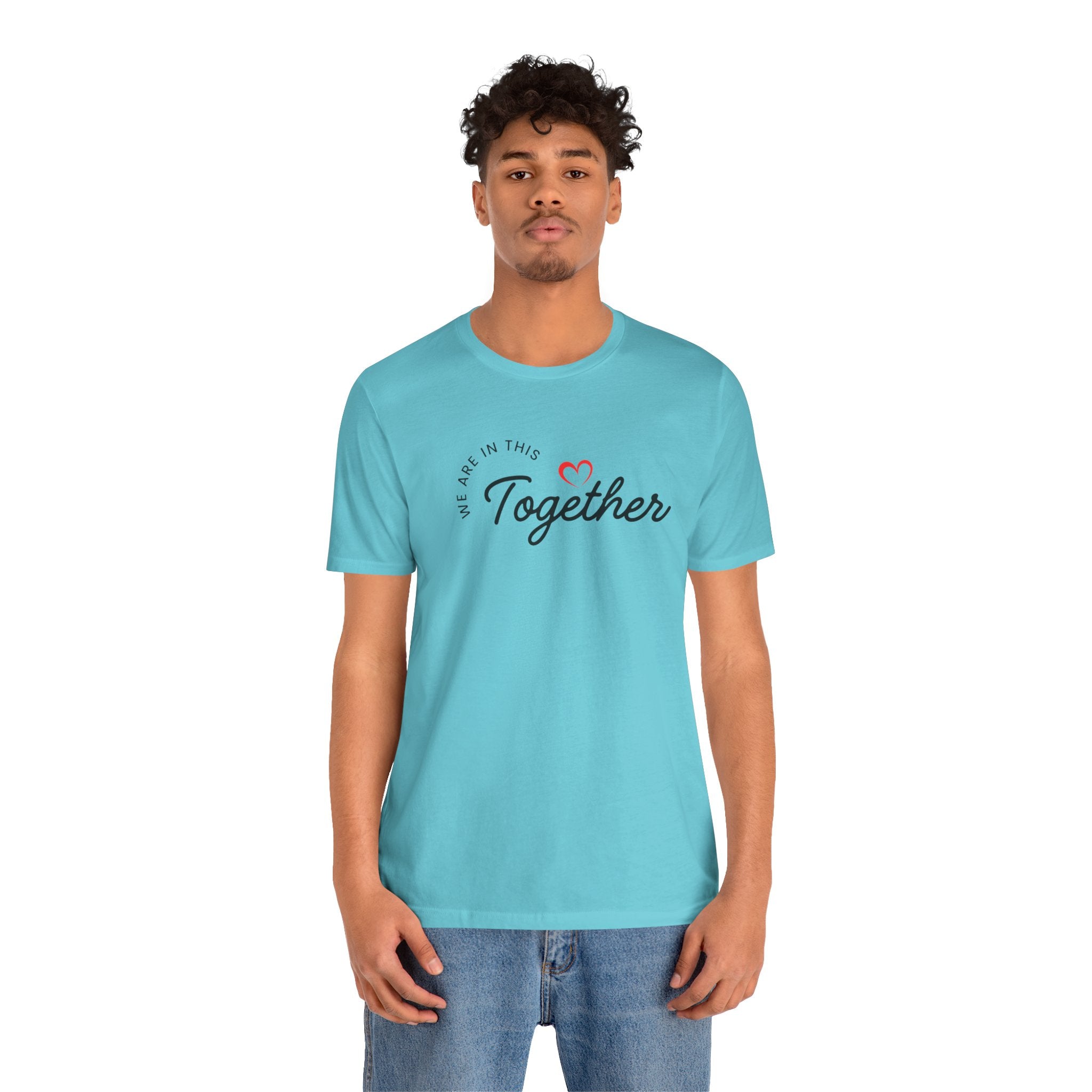 We Are In This Together Couple's Tee