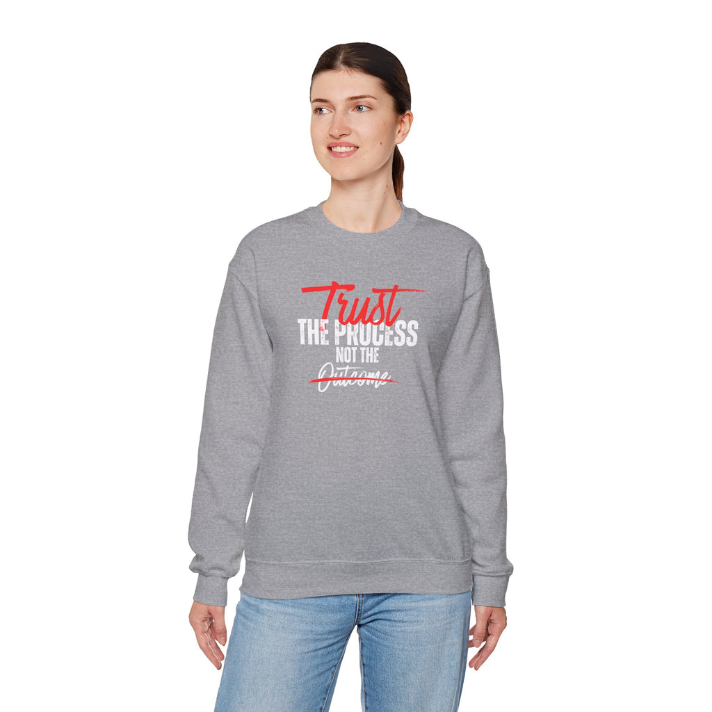 Trust the Process Not the Outcome Motivational Crewneck Sweatshirt