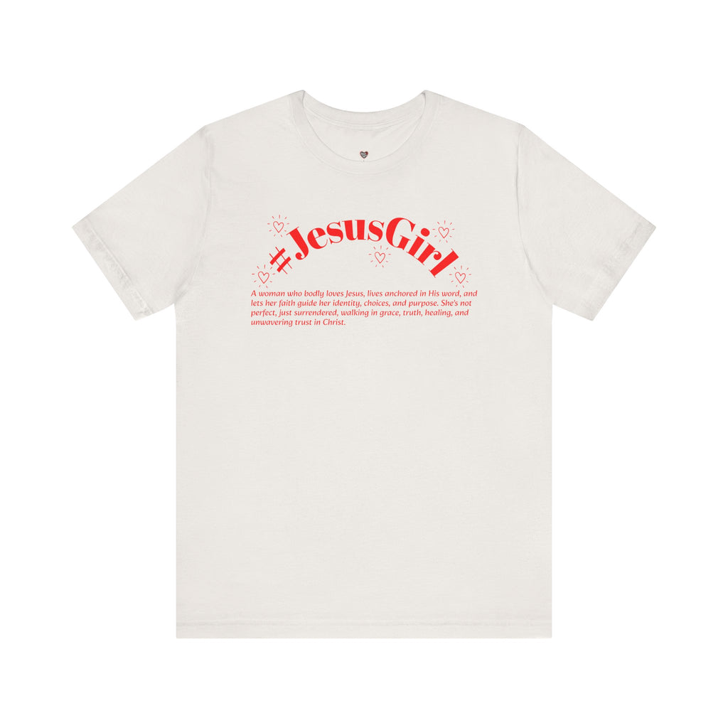 Jesus Girl Definition T-Shirt — #JesusGirl Faith Tee