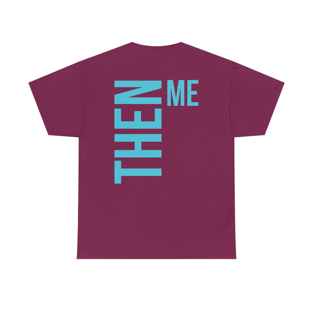 God 1st- Then Me Unisex Heavy Cotton Tee