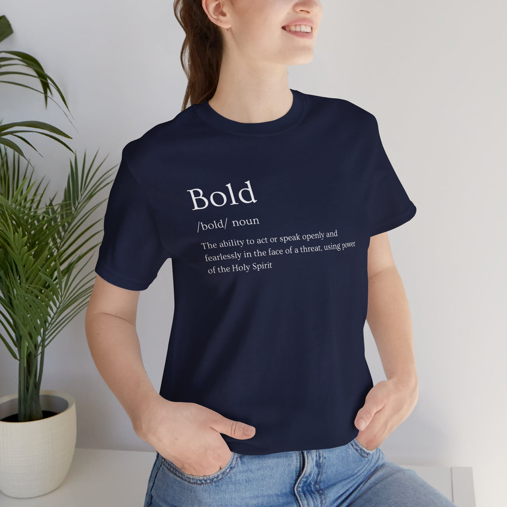 Bold And Fearless Definition T-Shirt