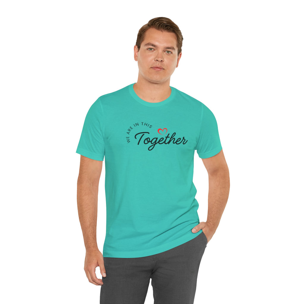 We Are In This Together Couple's Tee