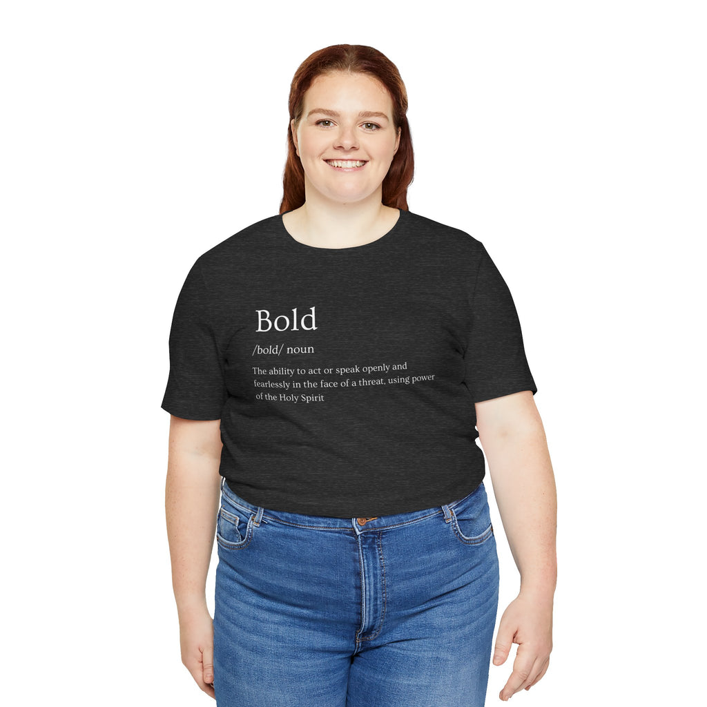 Bold And Fearless Definition T-Shirt