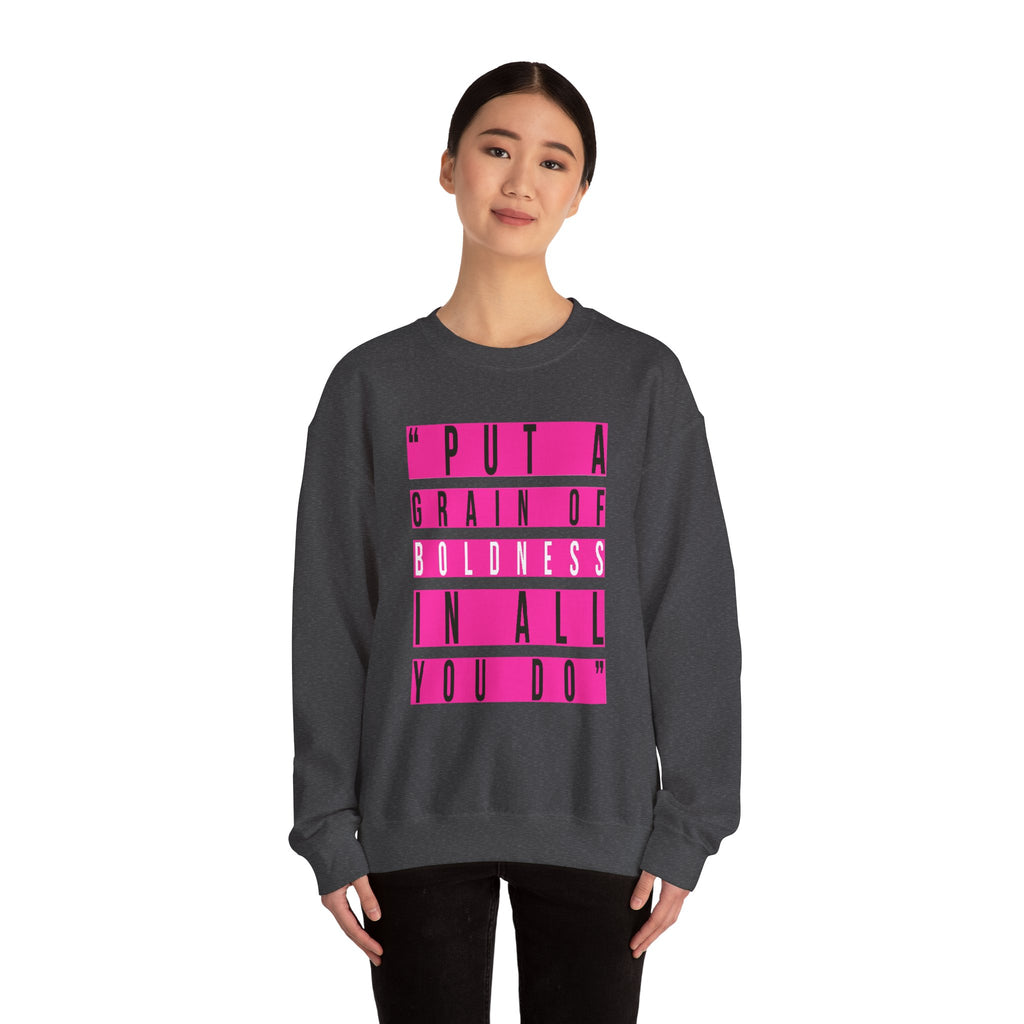 Put A Grain Of Boldness Unisex Crewneck Sweatshirt